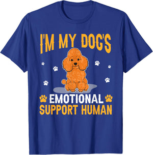 I'm My Dog's Emotional Support Human Poodle Dog Lover T-Shirt - T-Shirt | Royal