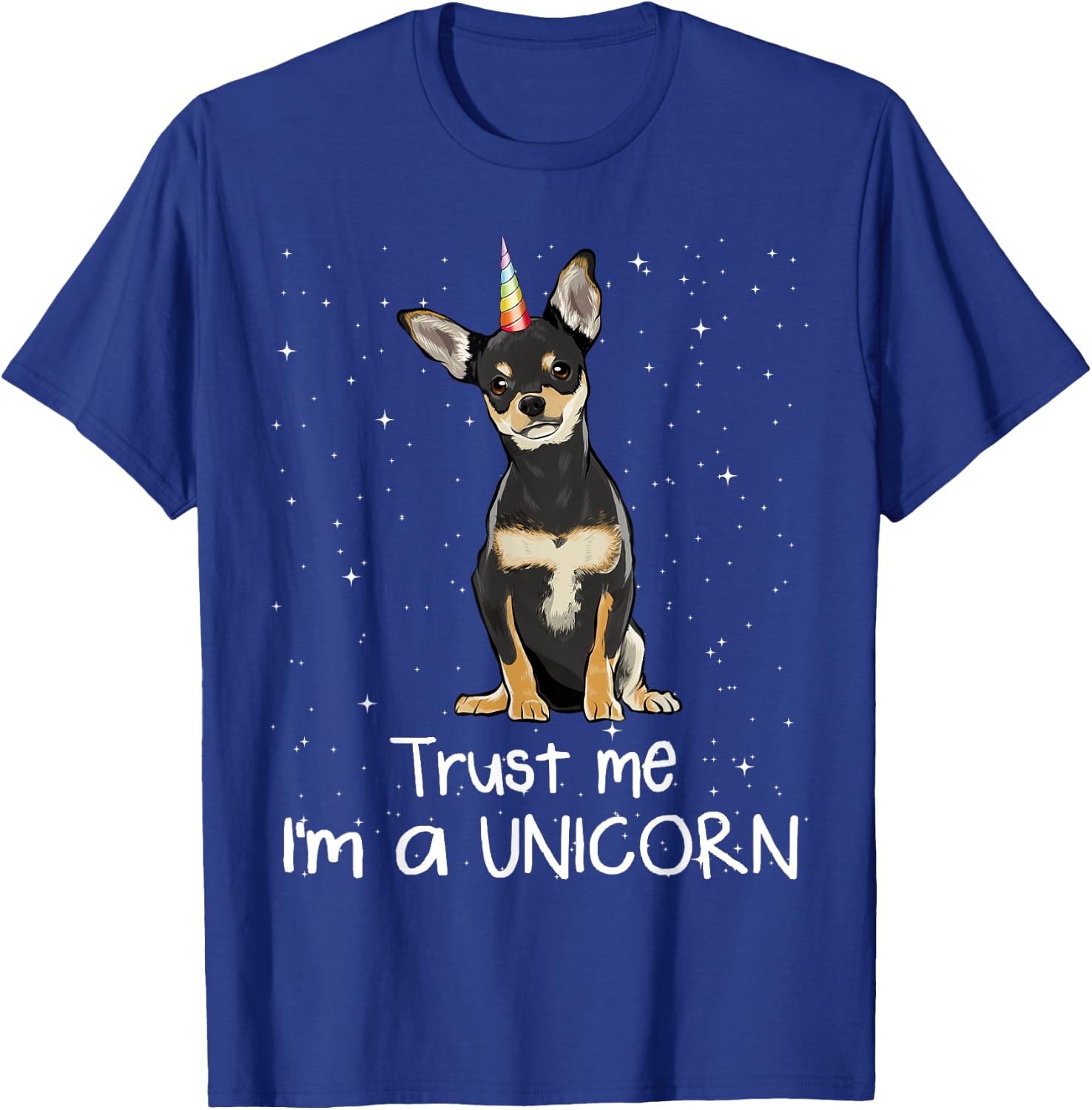 Black Chihuahua Trust Me I'm A Unicorn Dog Men Women T-Shirt - T-Shirt | Royal