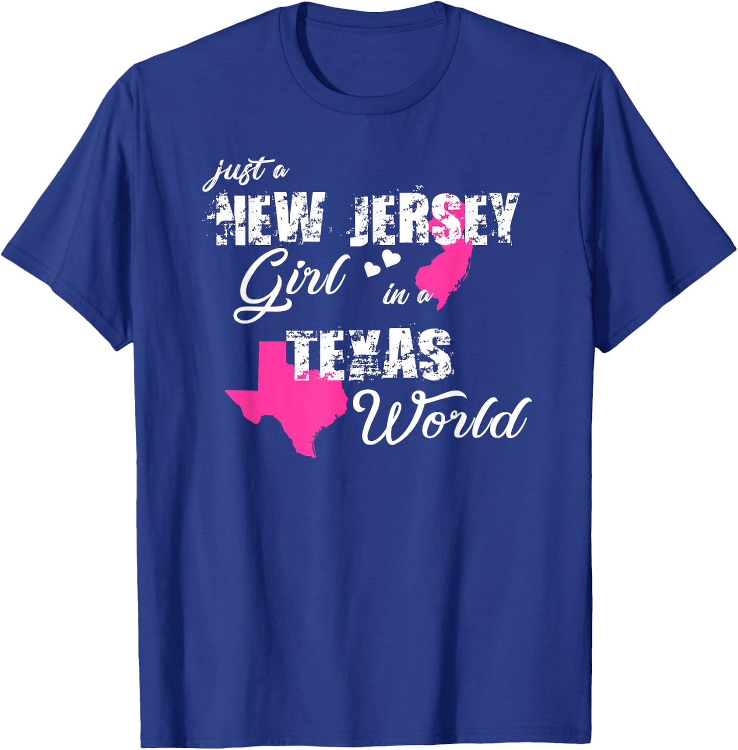 Funny New Jersey Shirts Just a New Jersey girl in a Texas T-Shirt - T-Shirt | Royal