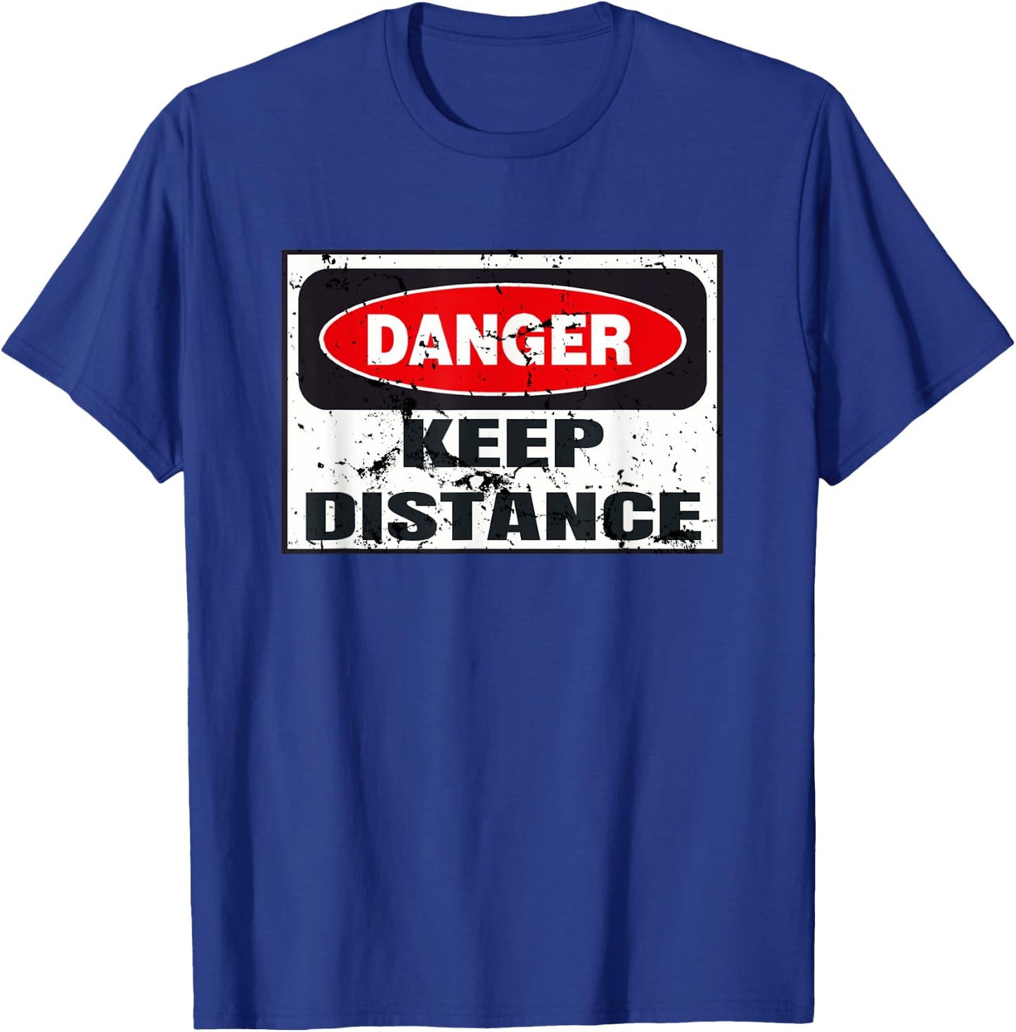 Danger Keep Distance Graphic Funny Vintage Warning Sign Gift T-Shirt - T-Shirt | Royal