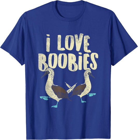 Blue-Footed Boobie Bird Birdwatcher Fun Pun - I Love Boobies T-Shirt - T-Shirt | Royal