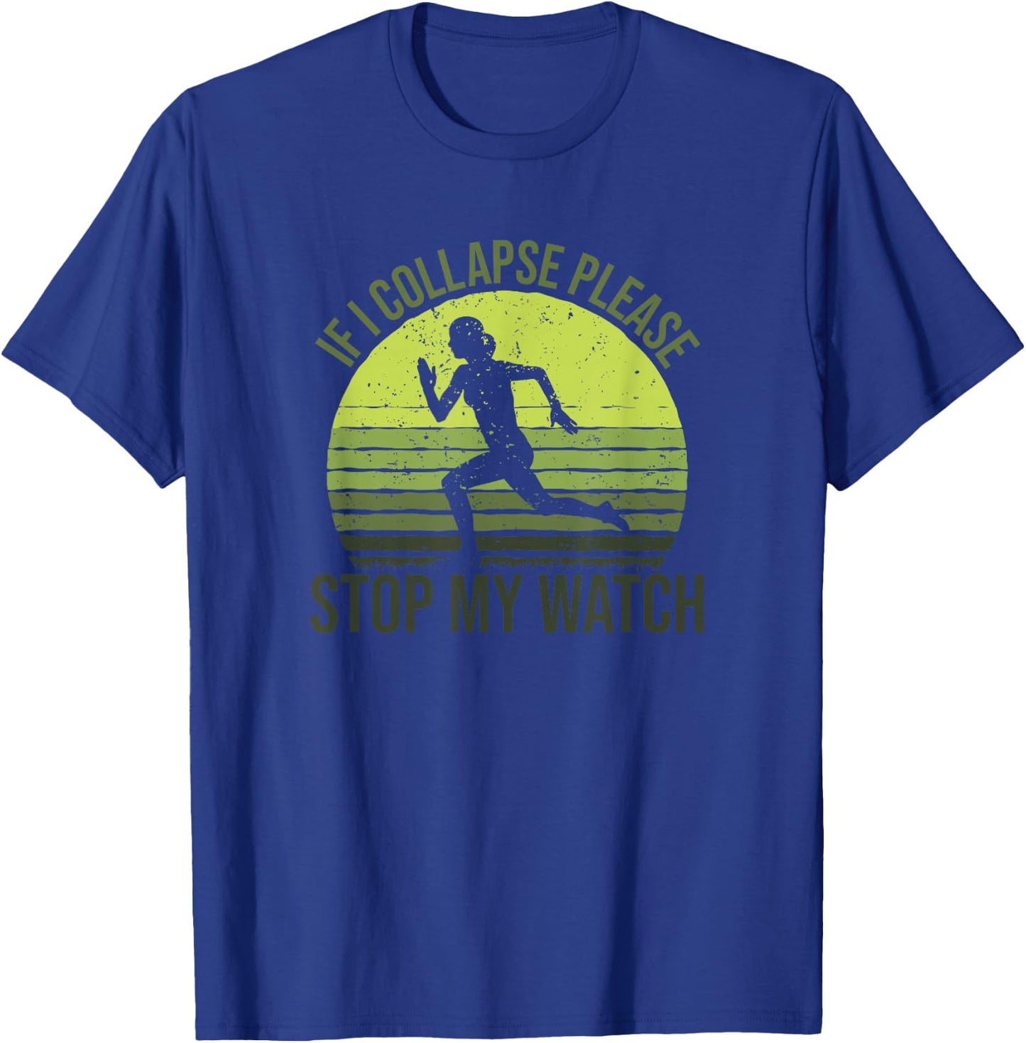If I Collapse Please Stop My Watch, Female Marathon Runner T-Shirt - T-Shirt | Royal