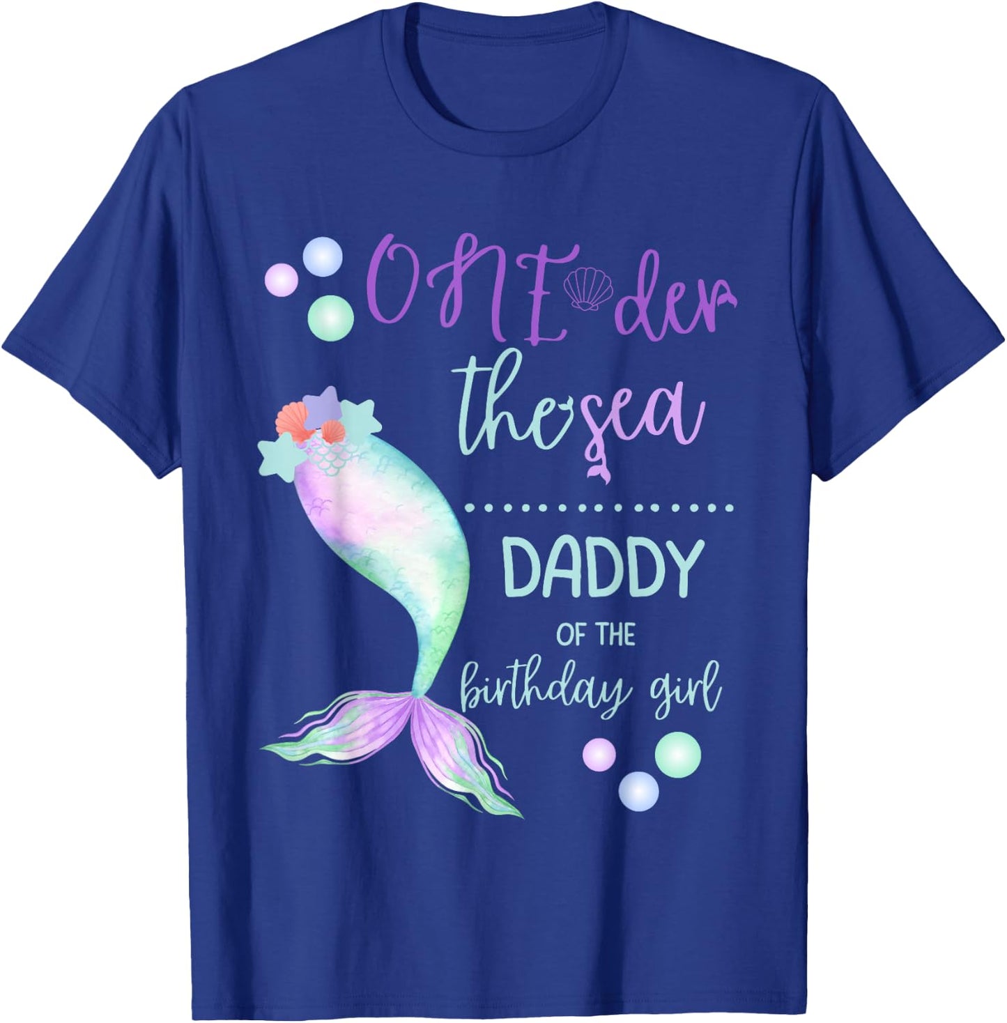 Daddy 1st Birthday Mermaid Oneder The Sea Family Matching T-Shirt - T-Shirt | Royal