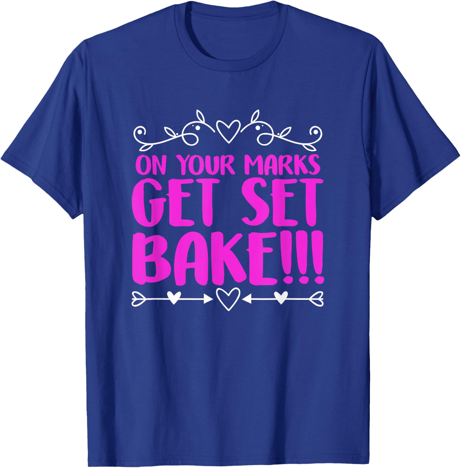On Your Marks Get Set Bake Funny Baking Baker T-Shirt - T-Shirt | Royal
