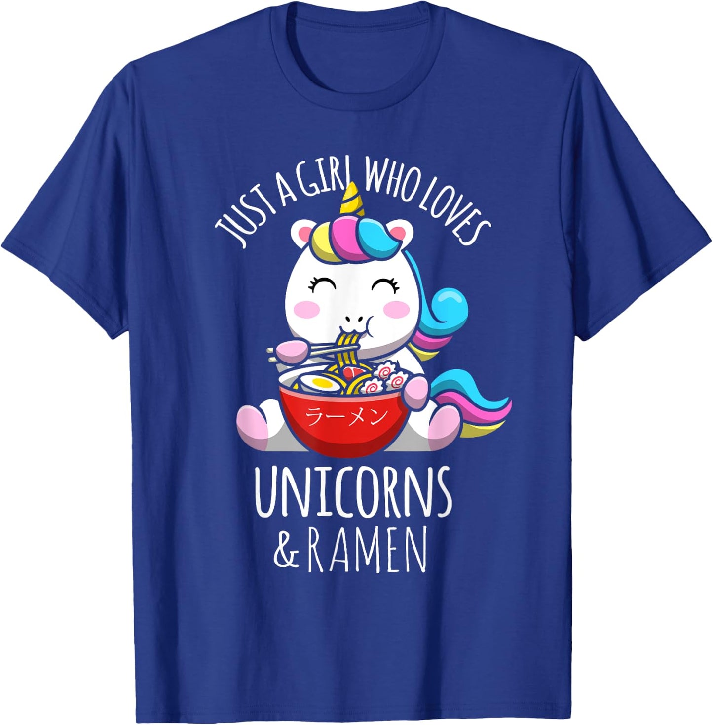 Just A Girl Who Loves Unicorns & Ramen Japanese Anime Otaku T-Shirt - T-Shirt | Royal