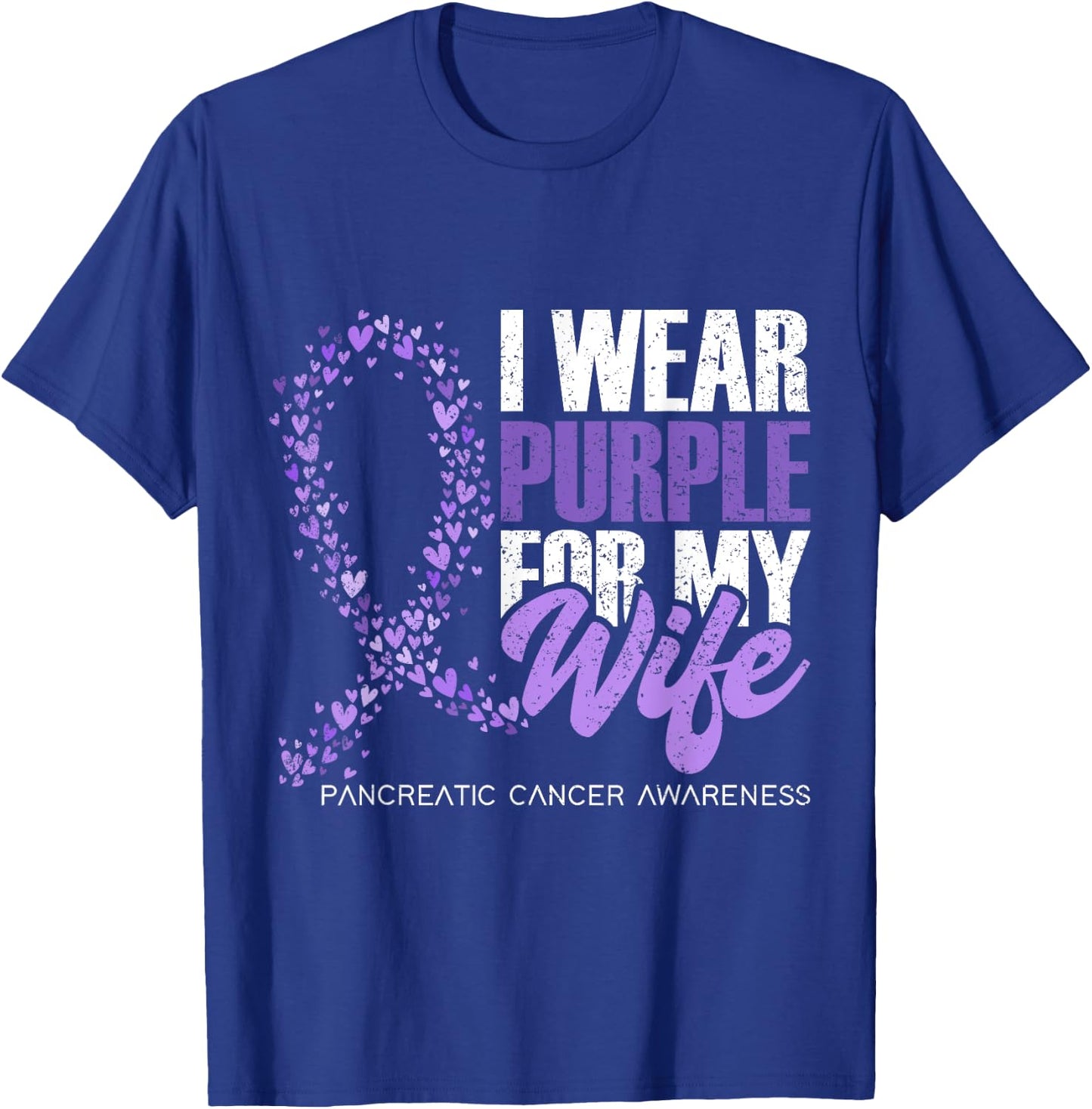 I Wear Purple For My Wife Pancreatic Cancer Awareness T-Shirt - T-Shirt | Royal