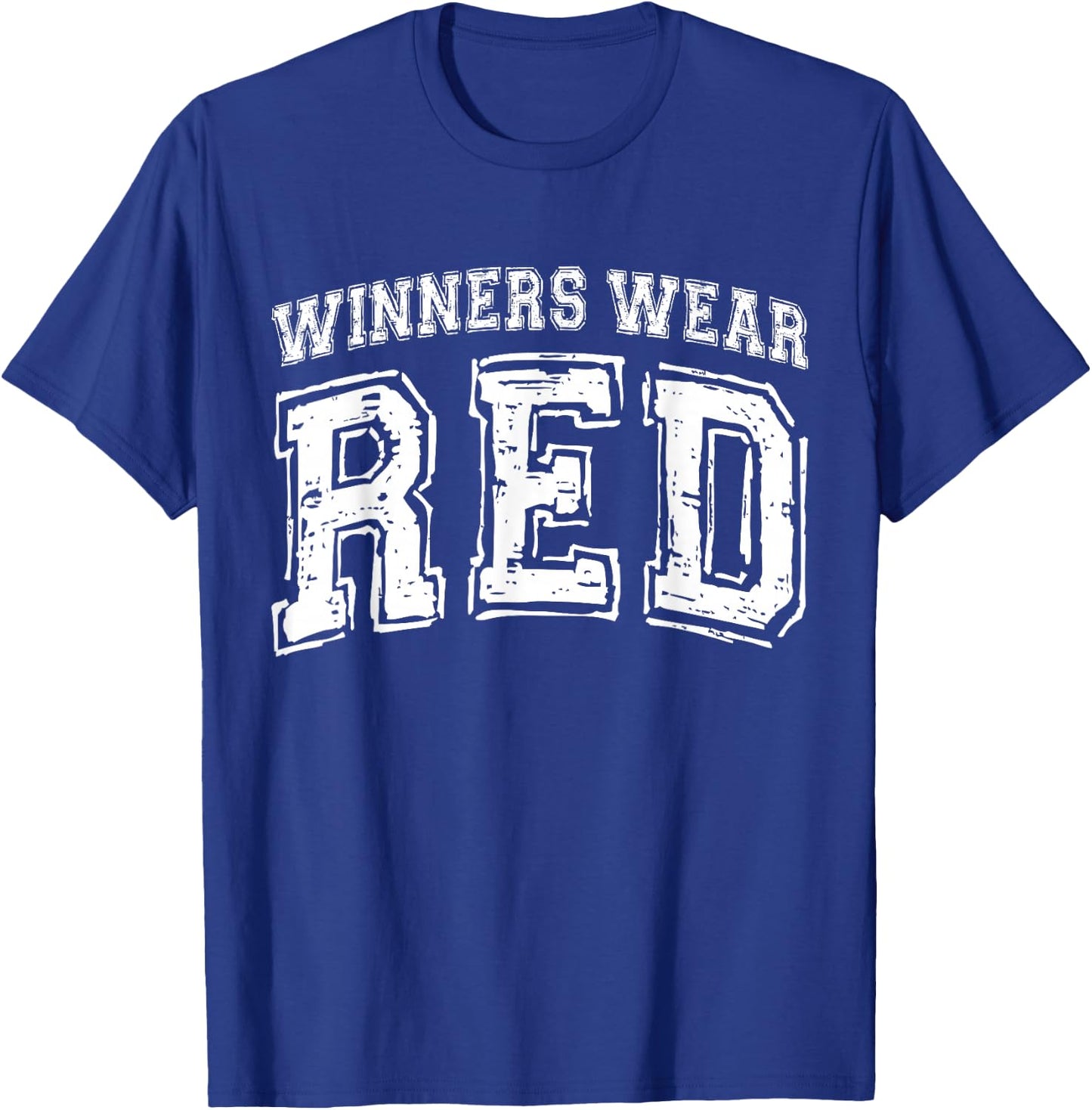 Winners Wear Red Color War Camp Red Team Game Competitional T-Shirt - T-Shirt | Royal