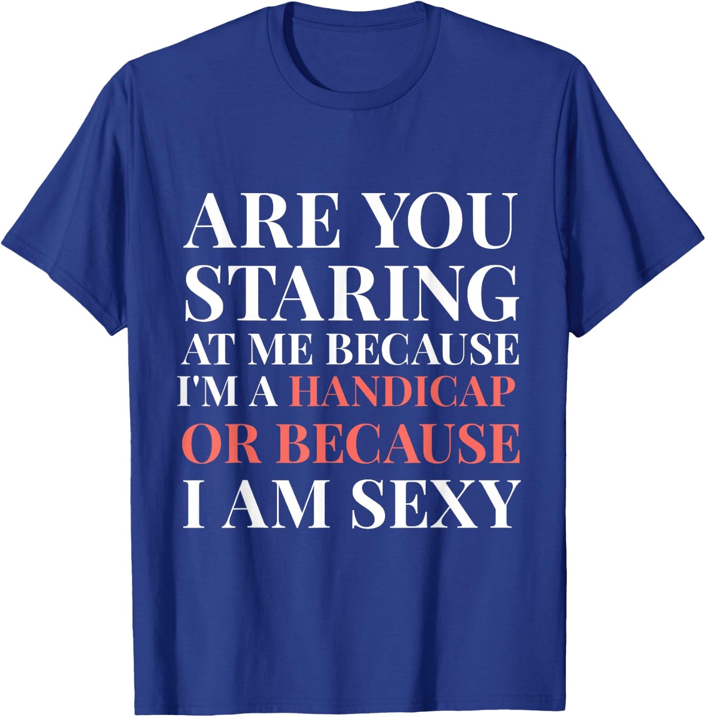 Handicap Humor Sexy Disabled Survivor Warrior T-Shirt - T-Shirt | Royal