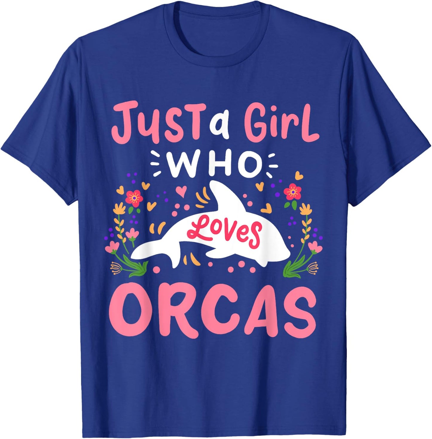 Orca Just A Girl Who Loves Orcas Gift T-Shirt - T-Shirt | Royal