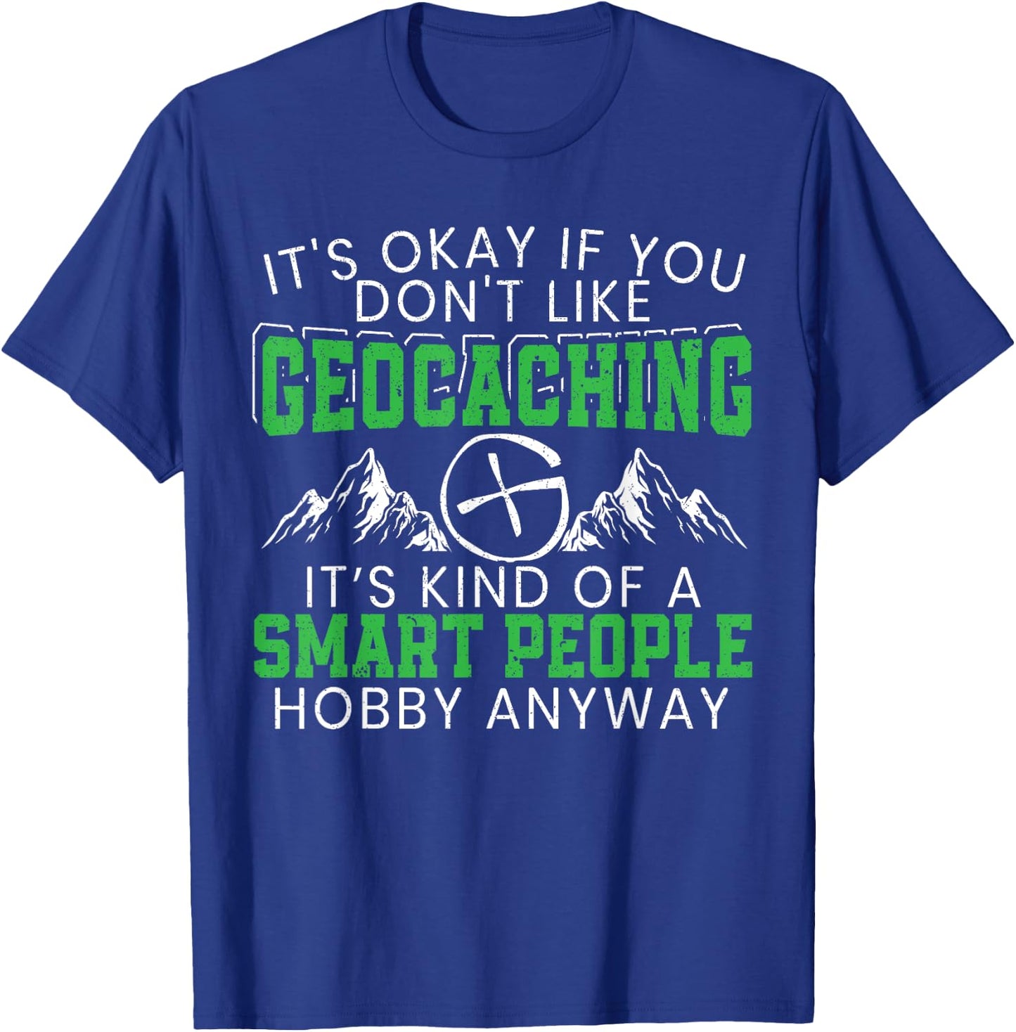 Funny Geocaching Outdoor Activity Treasure Hunting GPS T-Shirt - T-Shirt | Royal