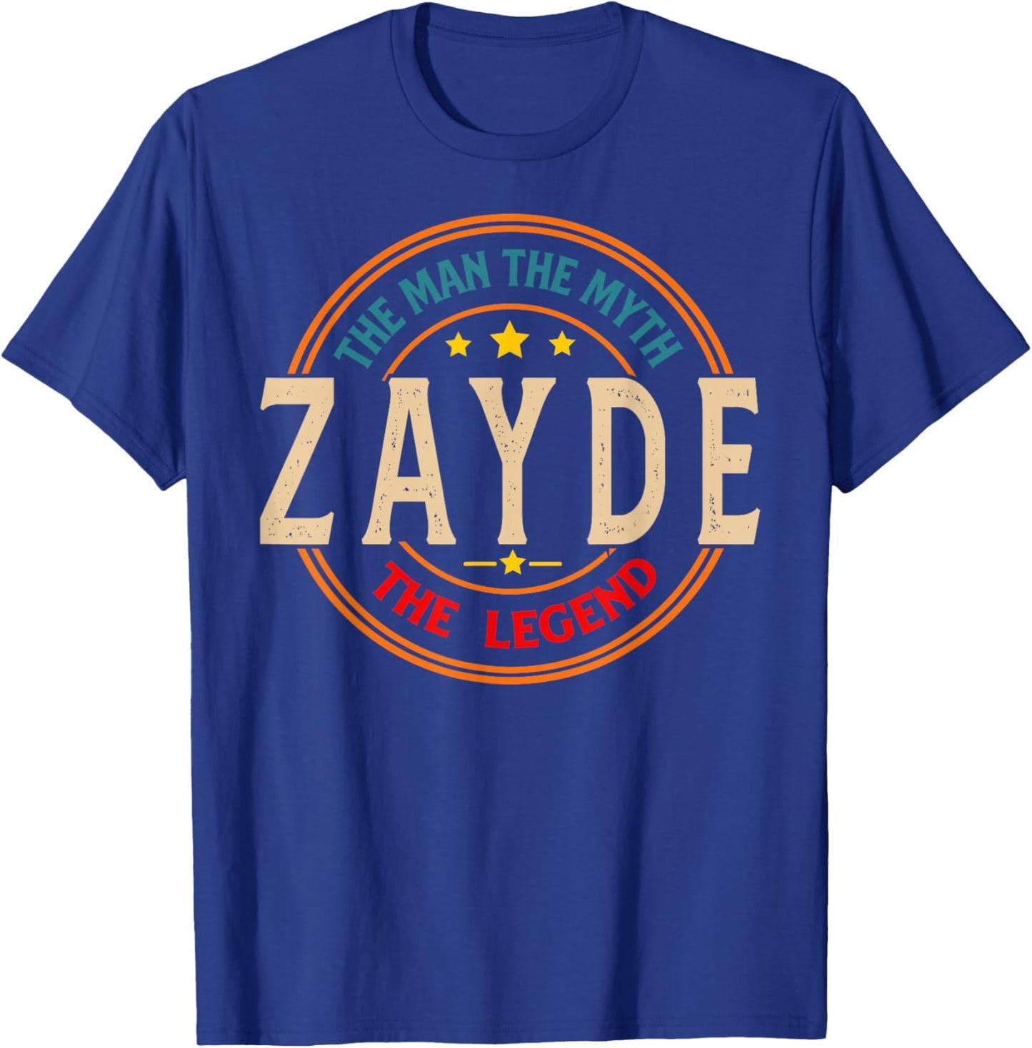 ZAYDE The Legend The Man, Funny ZAYDE Fathers Day T-Shirt - T-Shirt | Royal