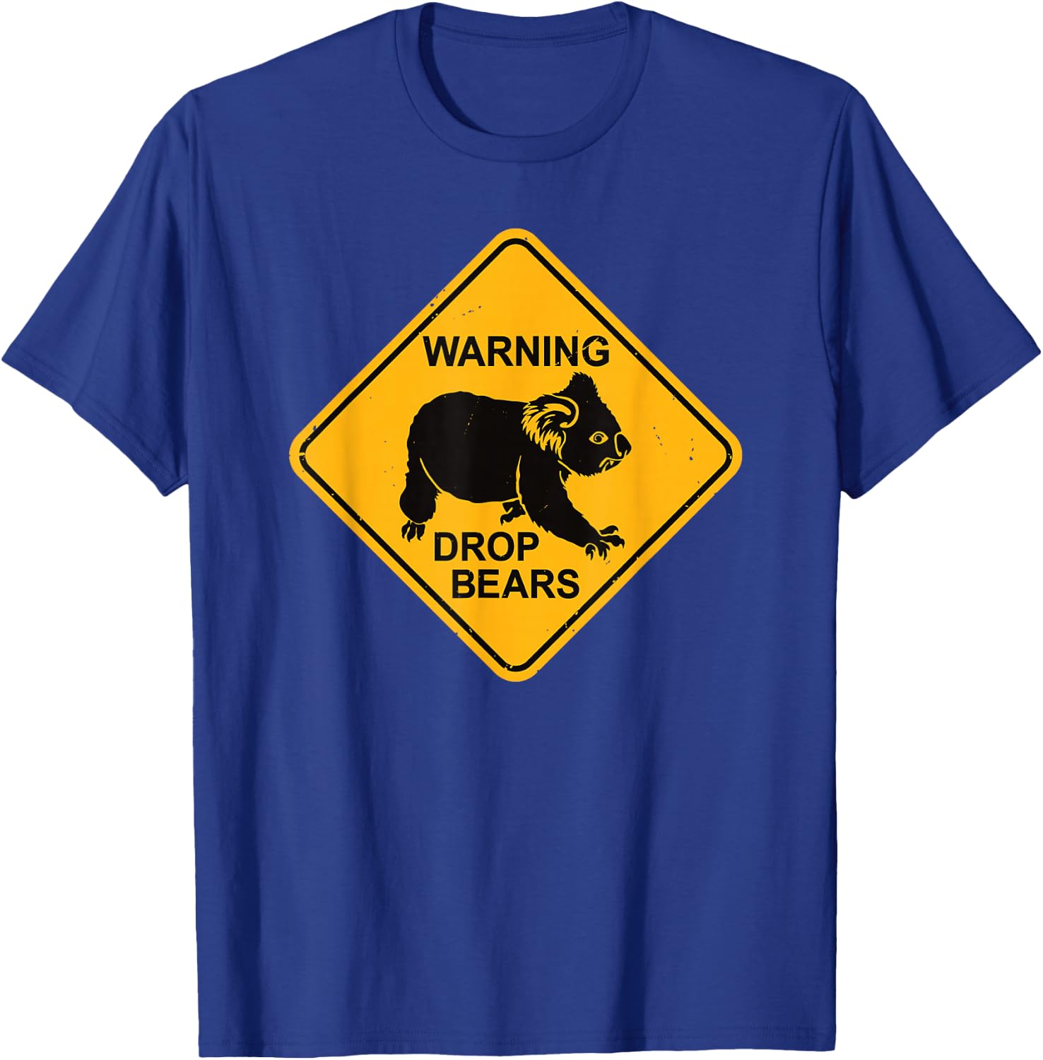 Koala Bear Warning Sign - Drop Bears Funny Koalas Australia T-Shirt - T-Shirt | Royal