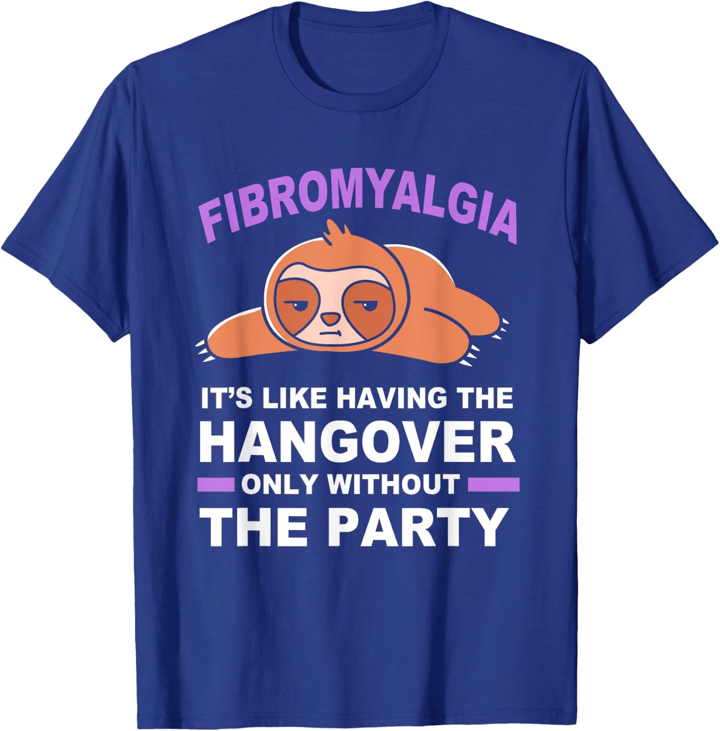 Purple Sloth Funny Fibromyalgia T-Shirt - T-Shirt | Royal