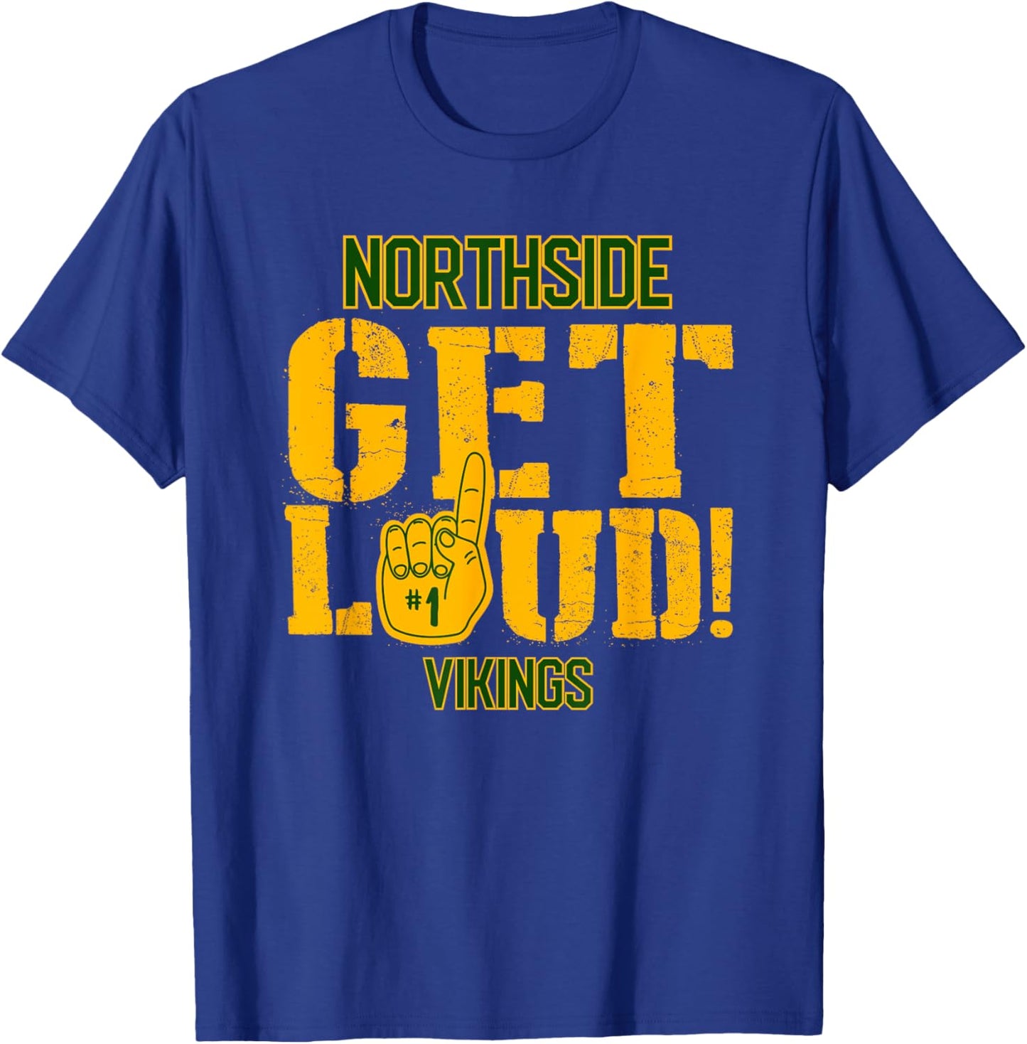 Northside High School GET LOUD Vikings T-Shirt - T-Shirt | Royal