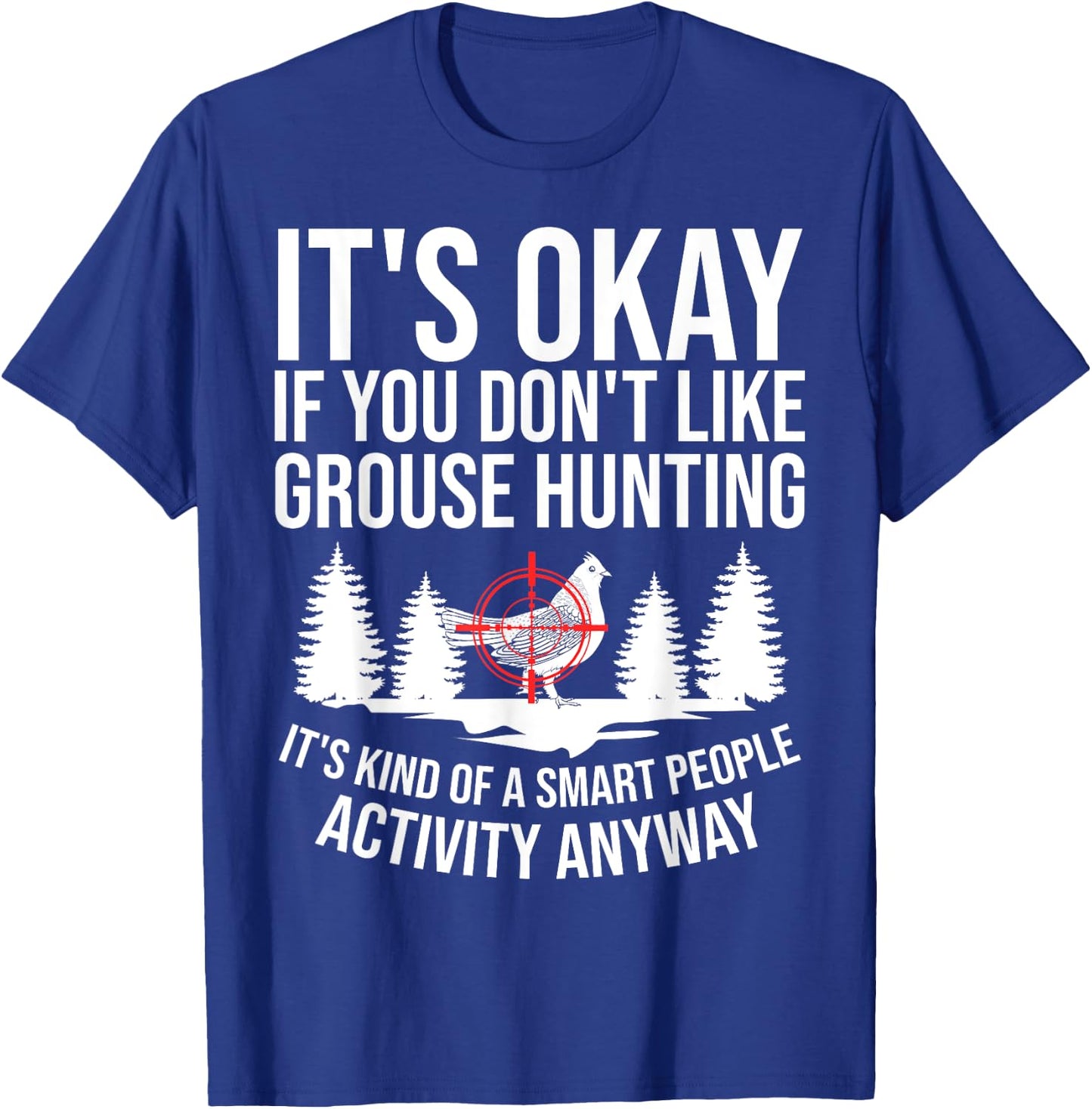Ruffed Grouse Hunting Bird Spruce Grouse T-Shirt - T-Shirt | Royal
