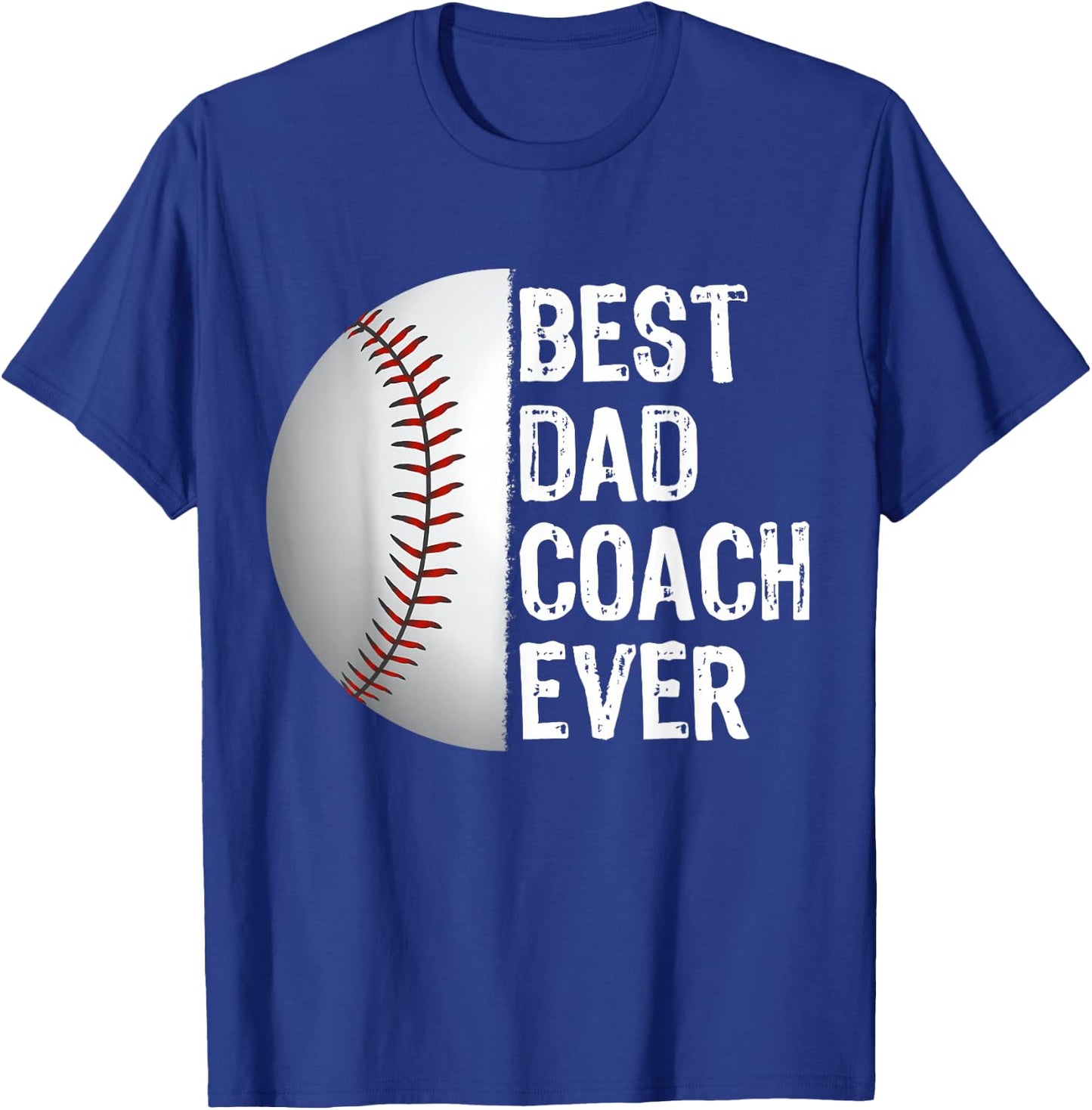 Best Dad Coach Ever Funny Baseball for Sport Lovers T-Shirt - T-Shirt | Royal