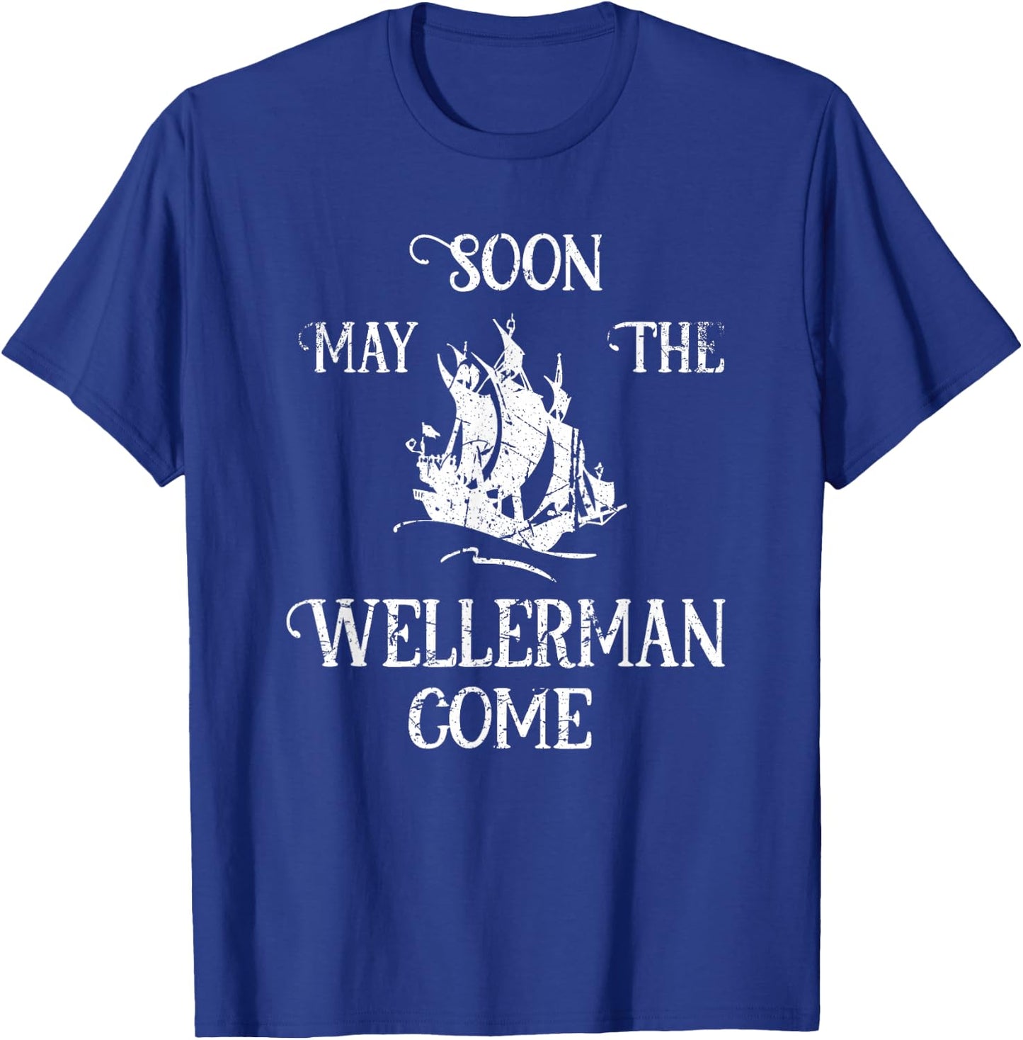 Soon May The Wellerman Come Ship On Ocean Retro Sea Shanties T-Shirt - T-Shirt | Royal