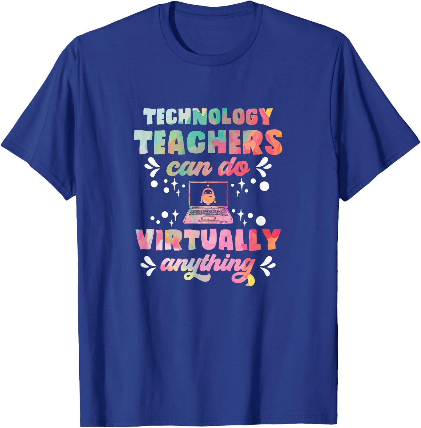 Technology Teacher Can Do Virtually Anything Funny Teacher Women T-Shirt - T-Shirt | Royal