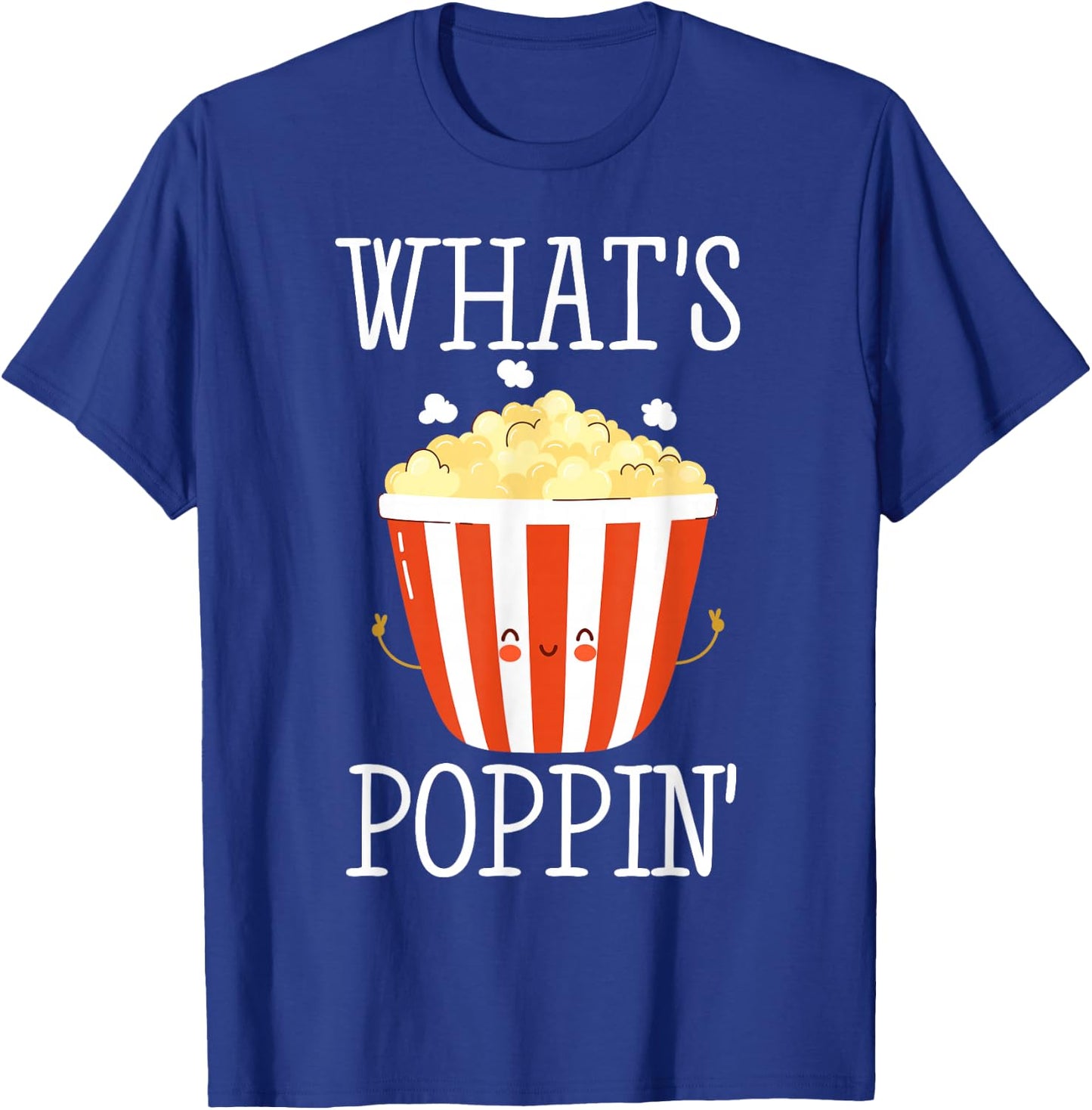 What's Poppin Funny Popcorn T-Shirt - T-Shirt | Royal