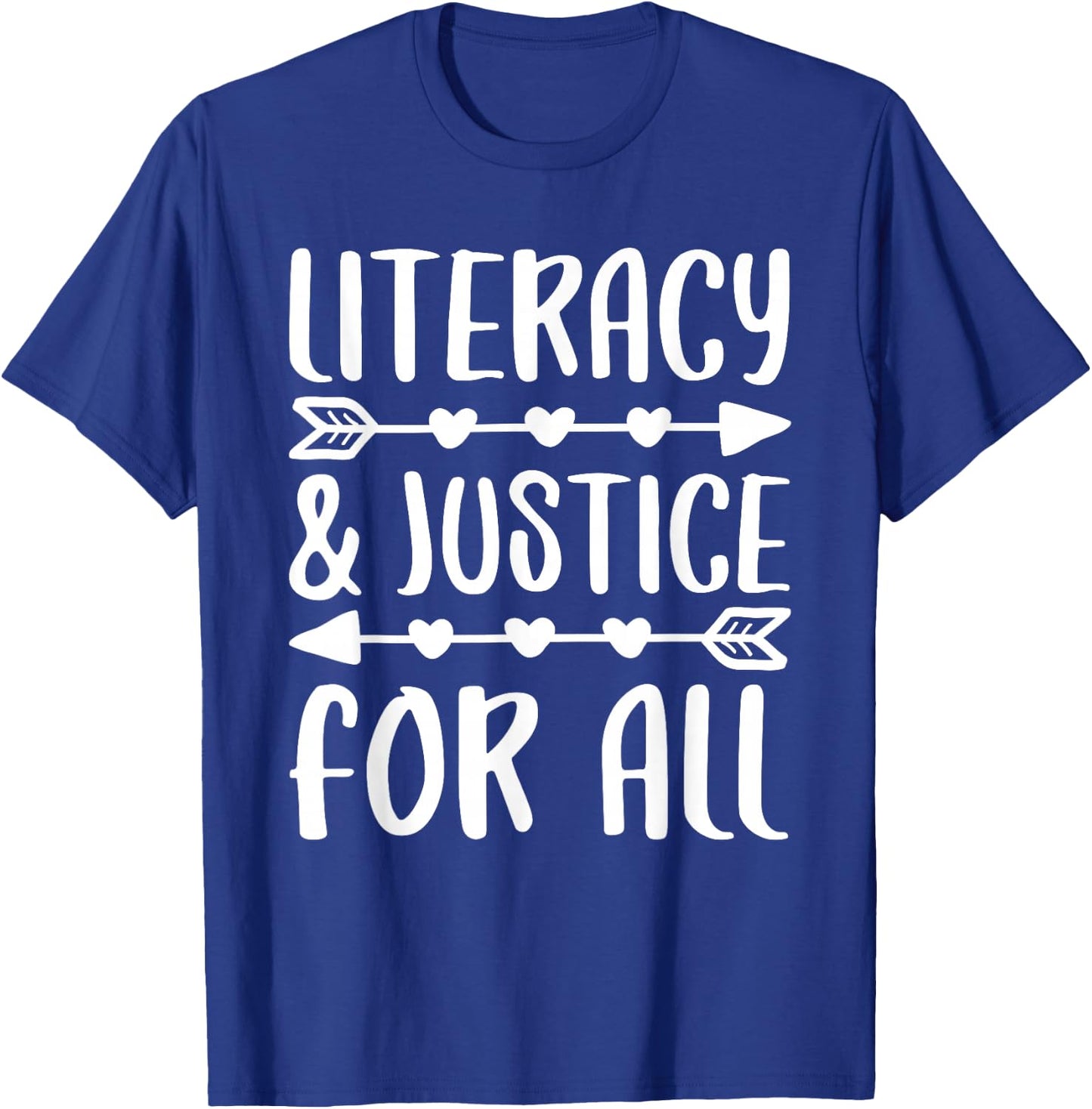 Literacy and Justice for All Shirt Librarian Social Justice T-Shirt - T-Shirt | Royal