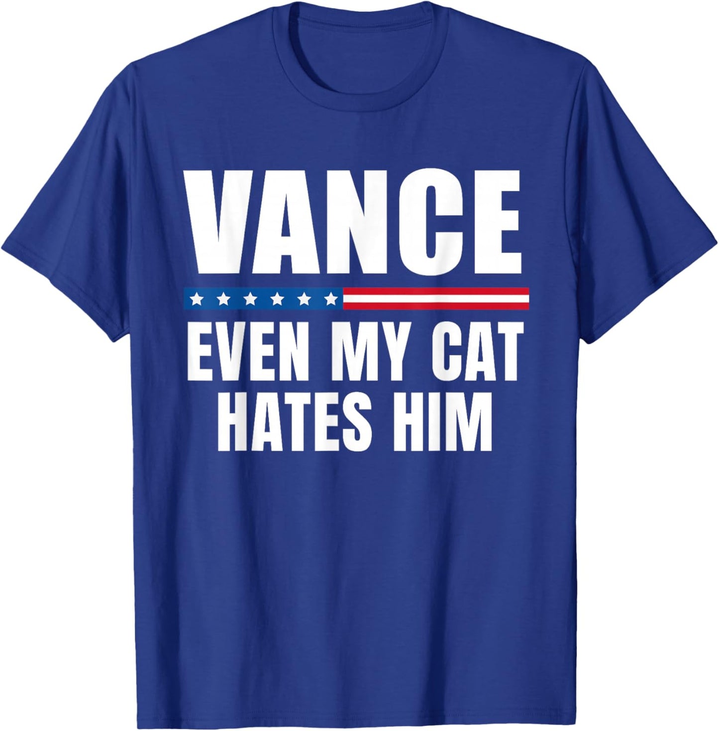 Even My Cat Hates JD Vance Anti Vance T-Shirt - T-Shirt | Royal