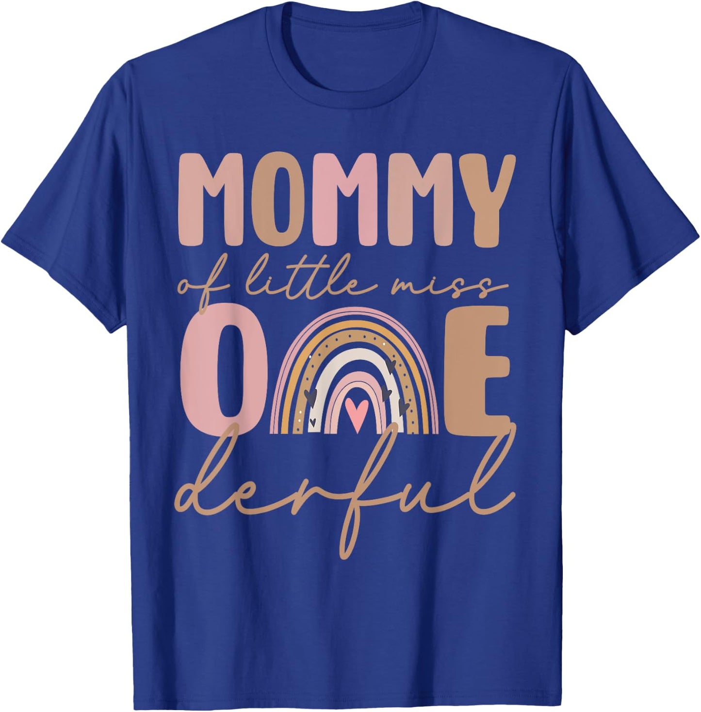 Mommy of Little Miss Onederful First Birthday Boho Rainbow T-Shirt - T-Shirt | Royal