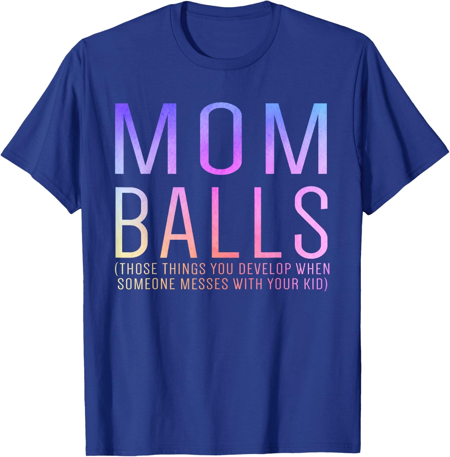 Mom Balls T-Shirt - T-Shirt | Royal