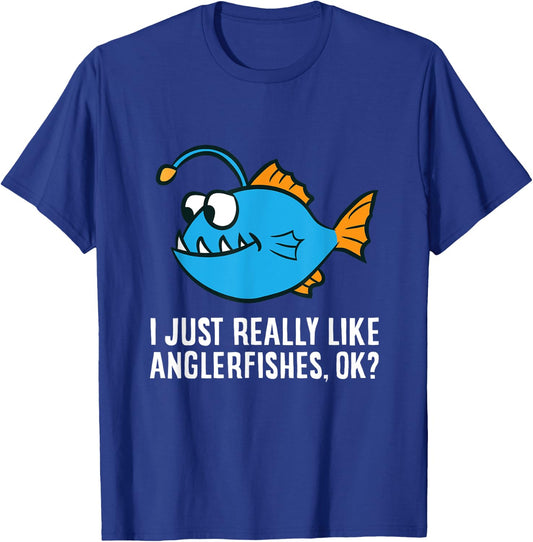 I Just Really Like Anglerfishes, Ok? Angler Fish T-Shirt - T-Shirt | Royal