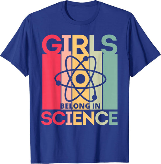 Girls Belong in Science for Girls in STEM and Feminist Women T-Shirt - T-Shirt | Royal