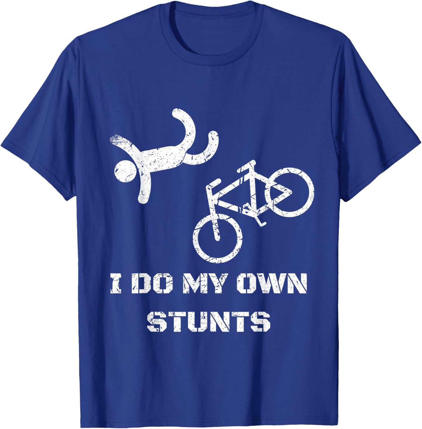 Bike Lover Shirt - I Do My Own Stunts BMX Cycling Gift T-Shirt - T-Shirt | Royal