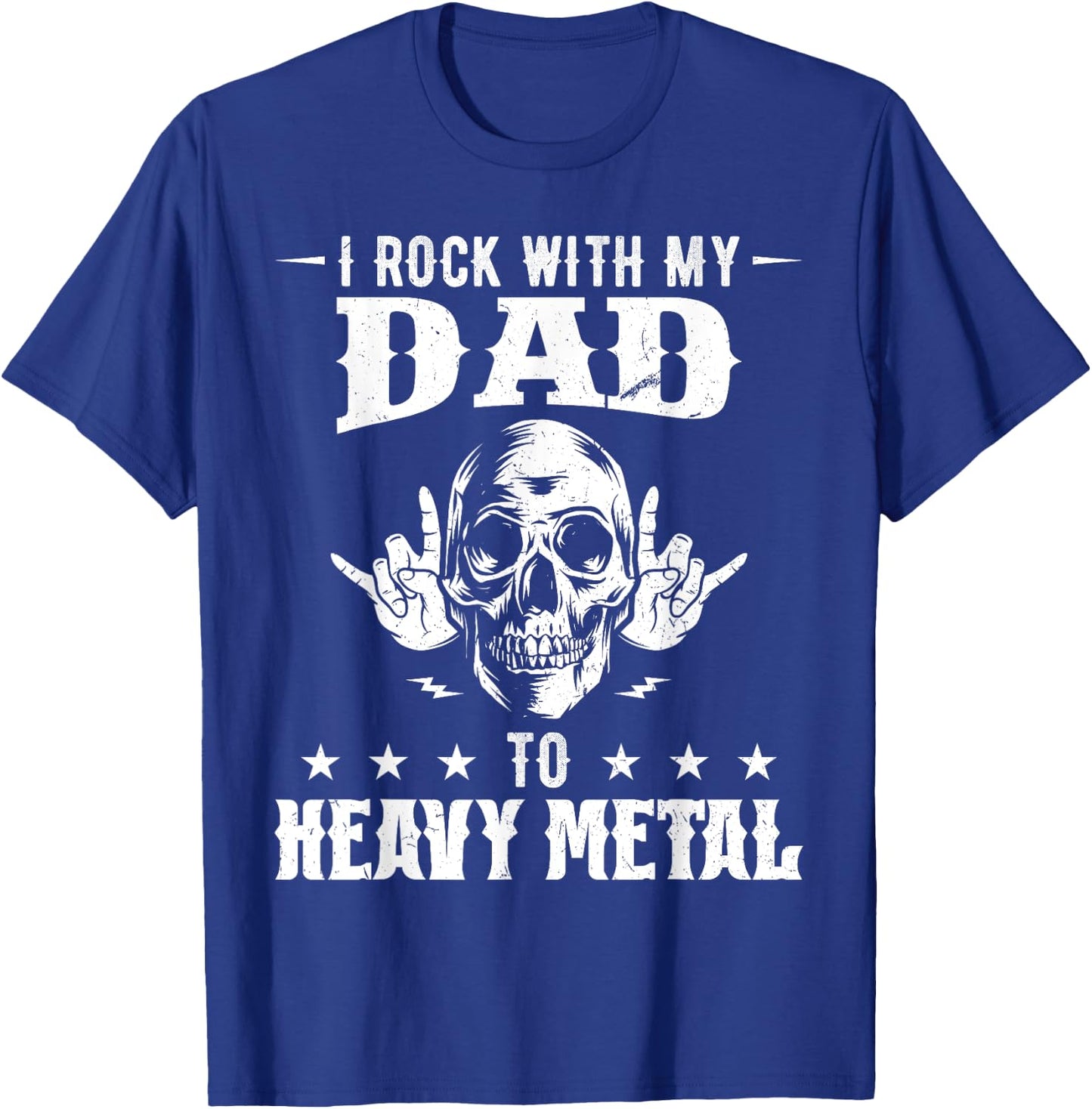 I rock with my dad all the way to heavy metal T-Shirt - T-Shirt | Royal