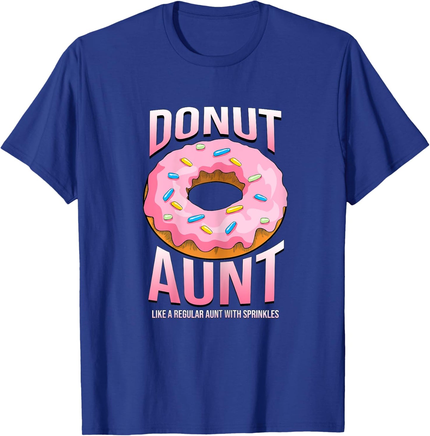 Donut Aunt Shirt for Auntie Funny Sprinkles Food Lover Gifts T-Shirt - T-Shirt | Royal