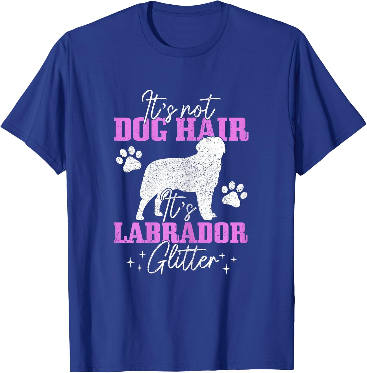 It's Not Dog Hair It's Labrador Glitter Funny Lab Dog Mom Women Kids T-Shirt - T-Shirt | Royal