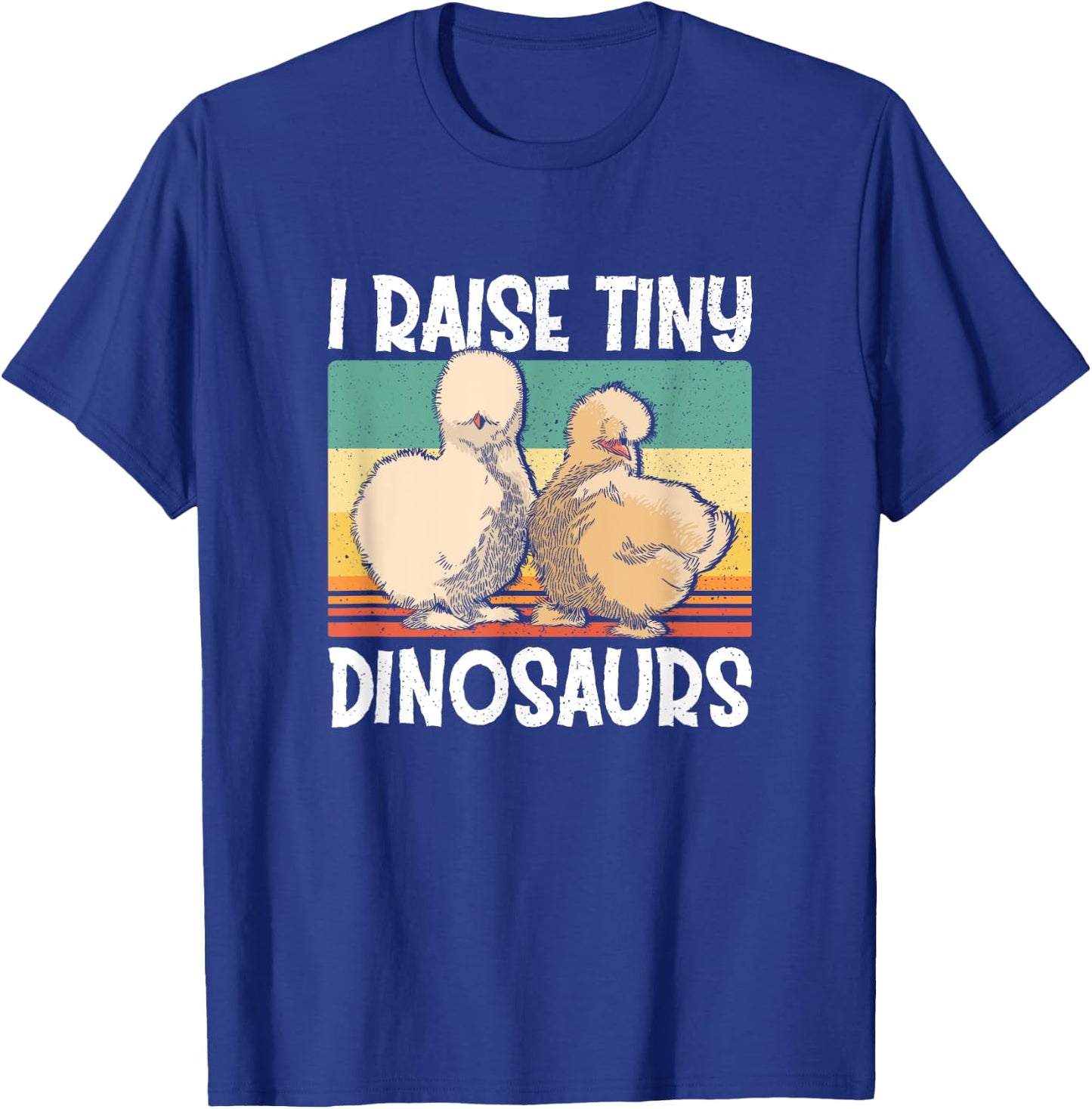 Retro Vintage I Raise Tiny Dinosaurs Silkie Chicken Lover T-Shirt - T-Shirt | Royal