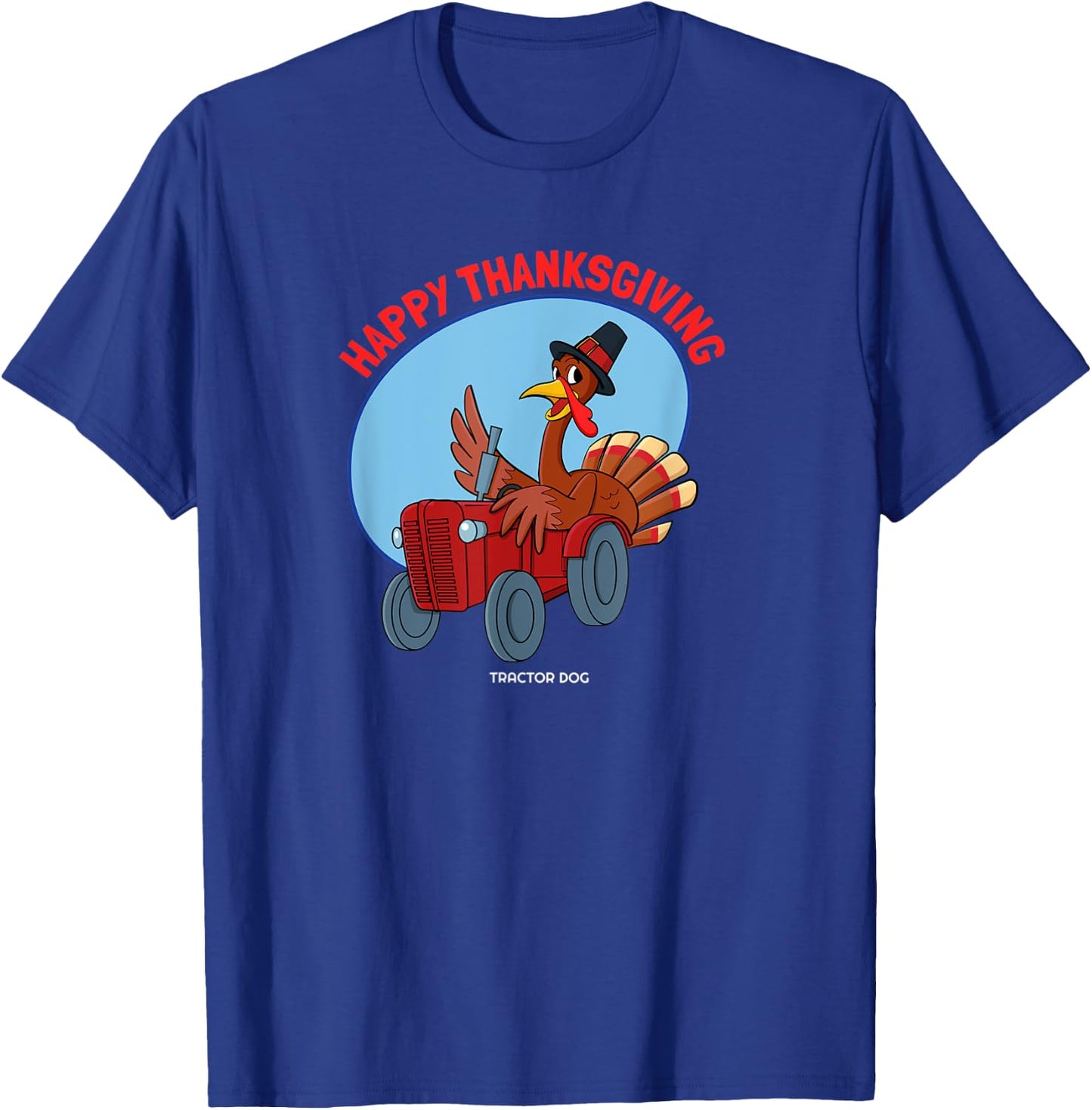 Happy Thanksgiving Turkey Driving a Tractor T-Shirt - T-Shirt | Royal