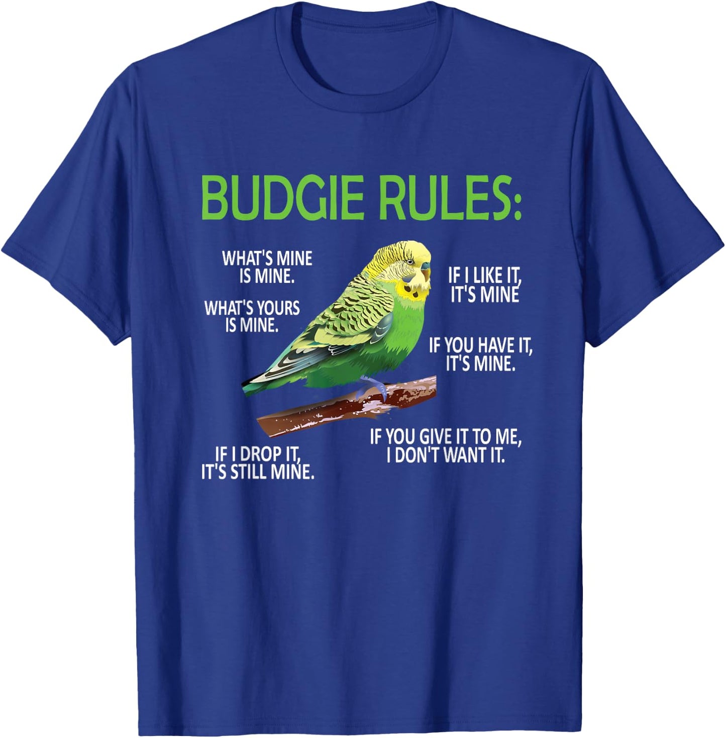 Budgie Rules | Budgie Lover Parakeet Bird Budgerigar T-Shirt - T-Shirt | Royal