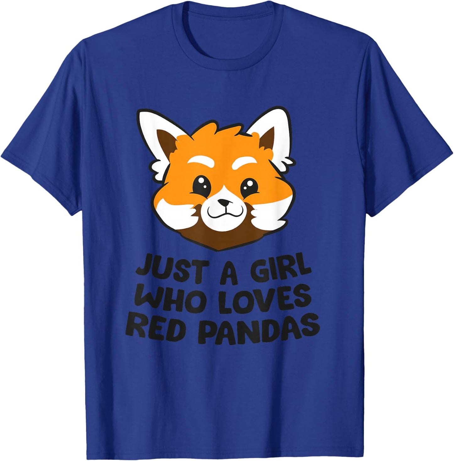 Red Panda Just a Girl Who Loves Red Pandas T-Shirt - T-Shirt | Royal
