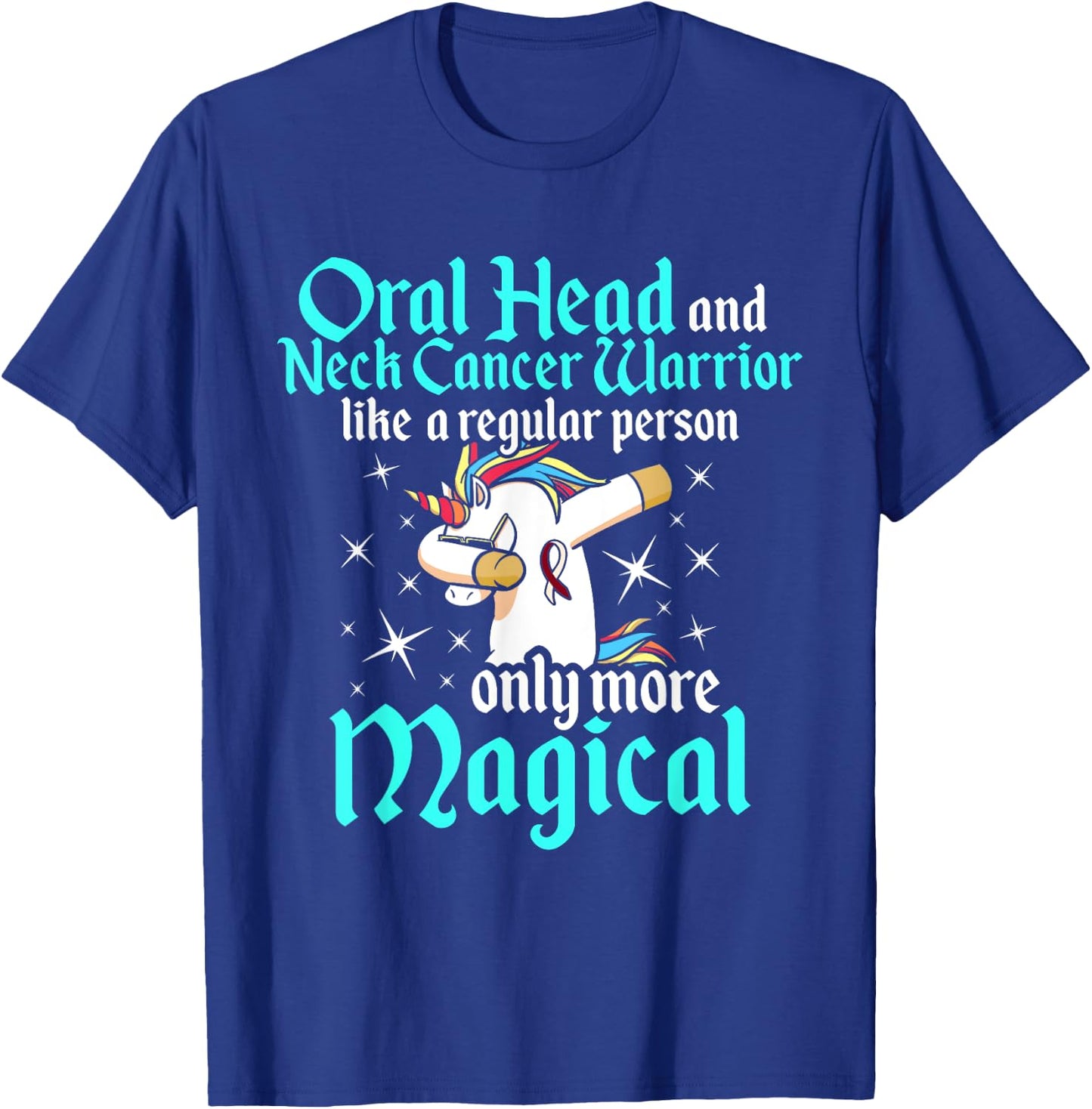 Oral Head Neck Cancer Survivor Unicorns Awareness Warrior T-Shirt - T-Shirt | Royal