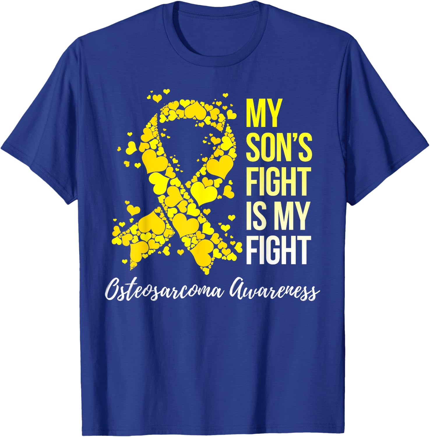 My Son’s Fight Is My Fight Osteosarcoma Awareness T-Shirt - T-Shirt | Royal