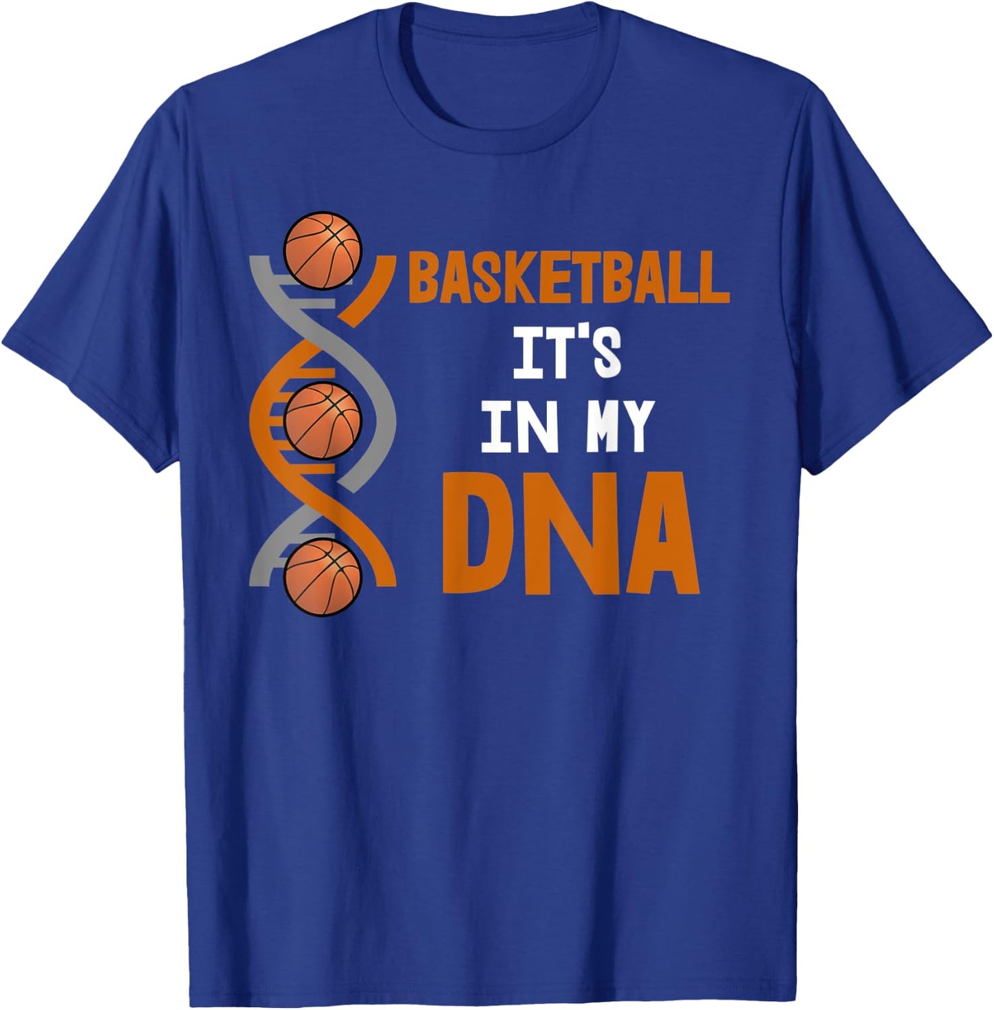 Basketball It's In My DNA T-Shirt - T-Shirt | Royal