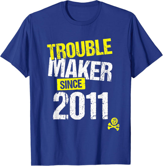 Trouble Maker since 2011 - Sarcastic Joke Birth Year T-Shirt - T-Shirt | Royal