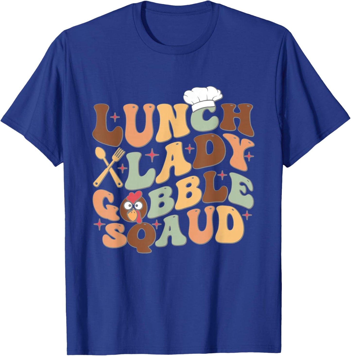 Lunch Lady Gobble Squad Thanksgiving Turkey Lunch Lady T-Shirt - T-Shirt | Royal