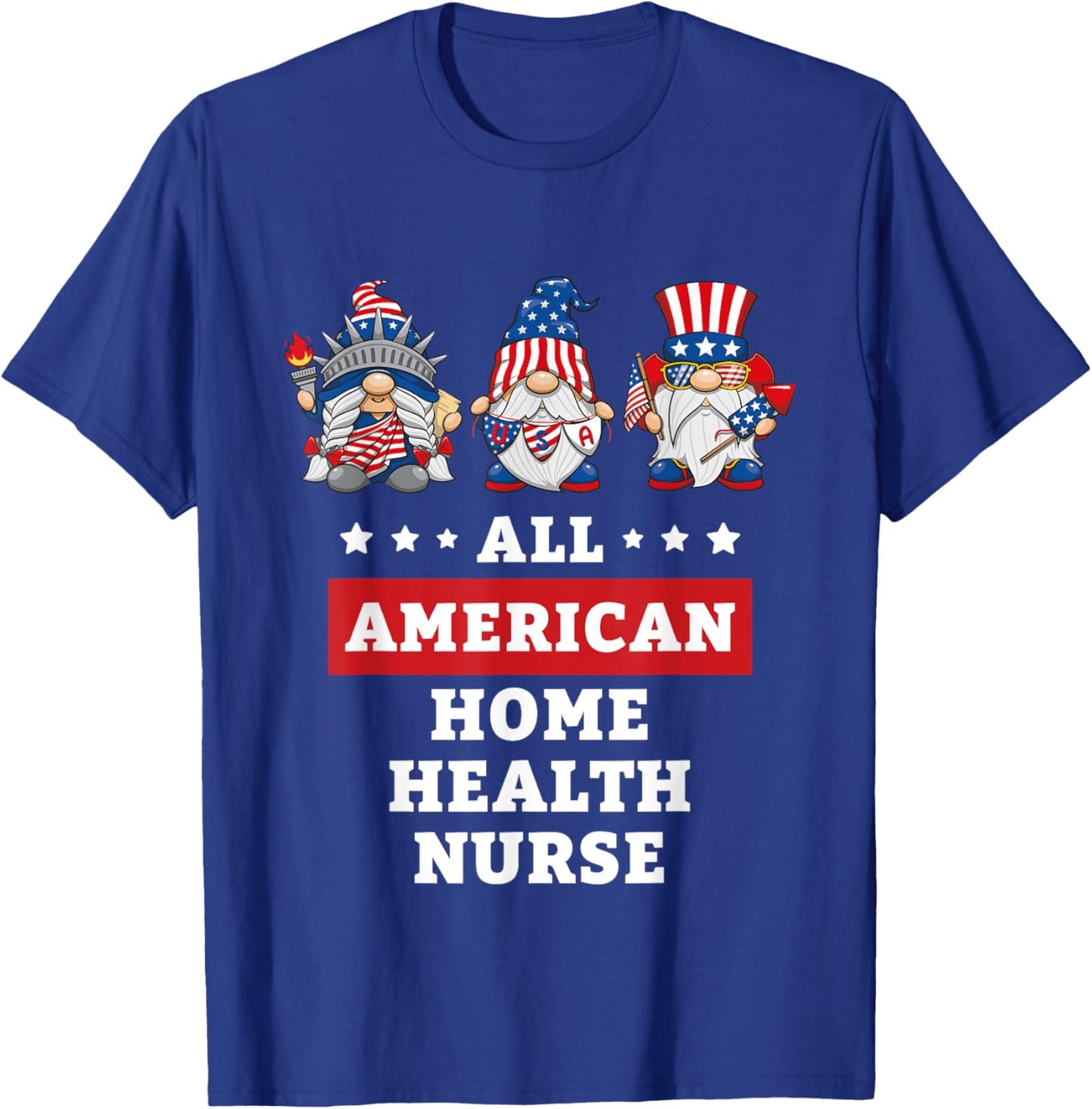 Home Health Nurse Gnomes July 4th American Flag USA T-Shirt - T-Shirt | Royal