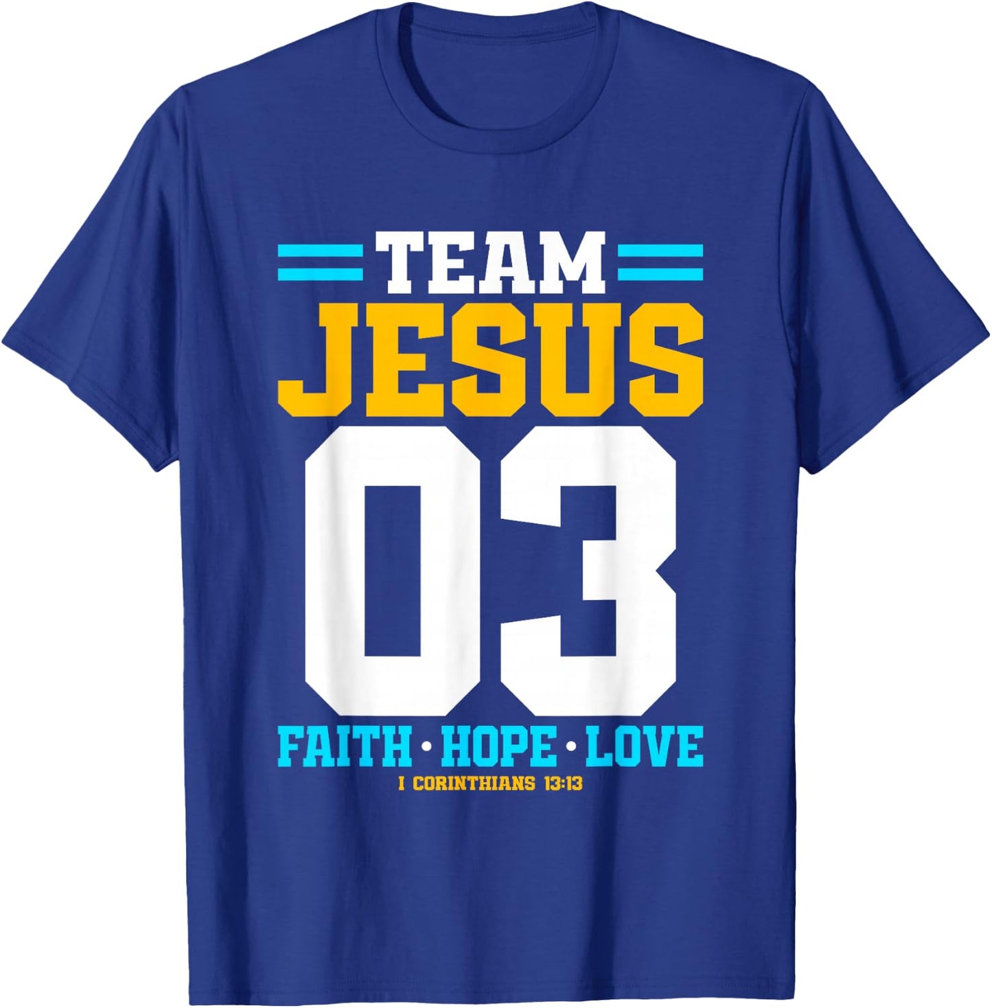 Christian - Team Jesus 03 Faith Hope Love T-Shirt - T-Shirt | Royal