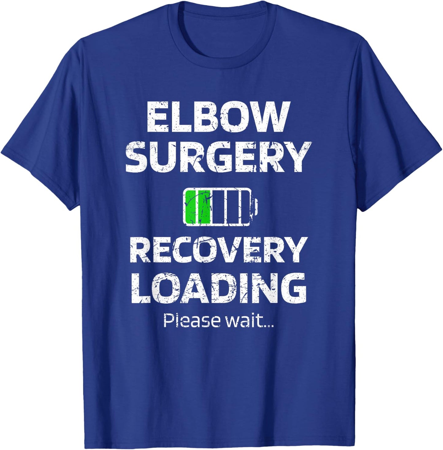 Elbow Surgery Recovery Loading Broken Elbow Arthroscopy T-Shirt - T-Shirt | Royal