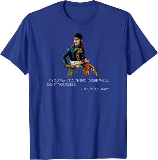 Napoleon Bonaparte Quote - Napoleonic Era - French Emperor T-Shirt - T-Shirt | Royal