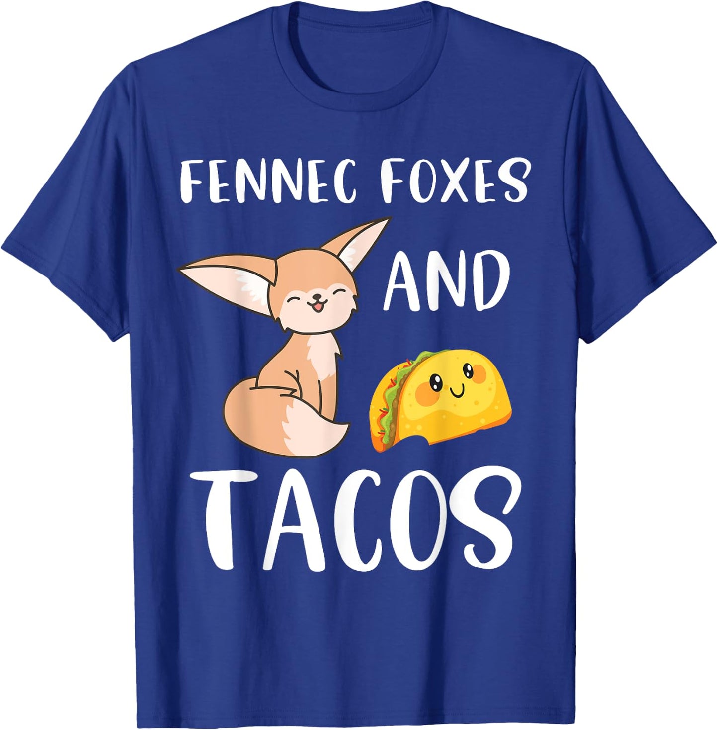 Fennec Foxes and Tacos Funny Fennec Fox and Taco Lover T-Shirt - T-Shirt | Royal