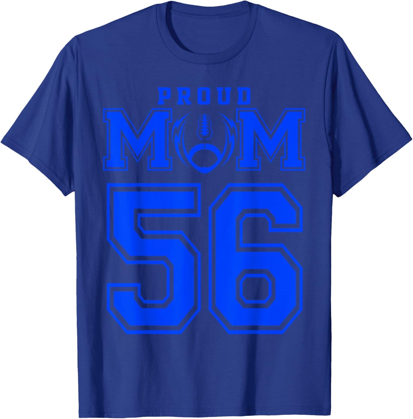 Custom Proud Football Mom Number 56 B Personalized T-Shirt - T-Shirt | Royal