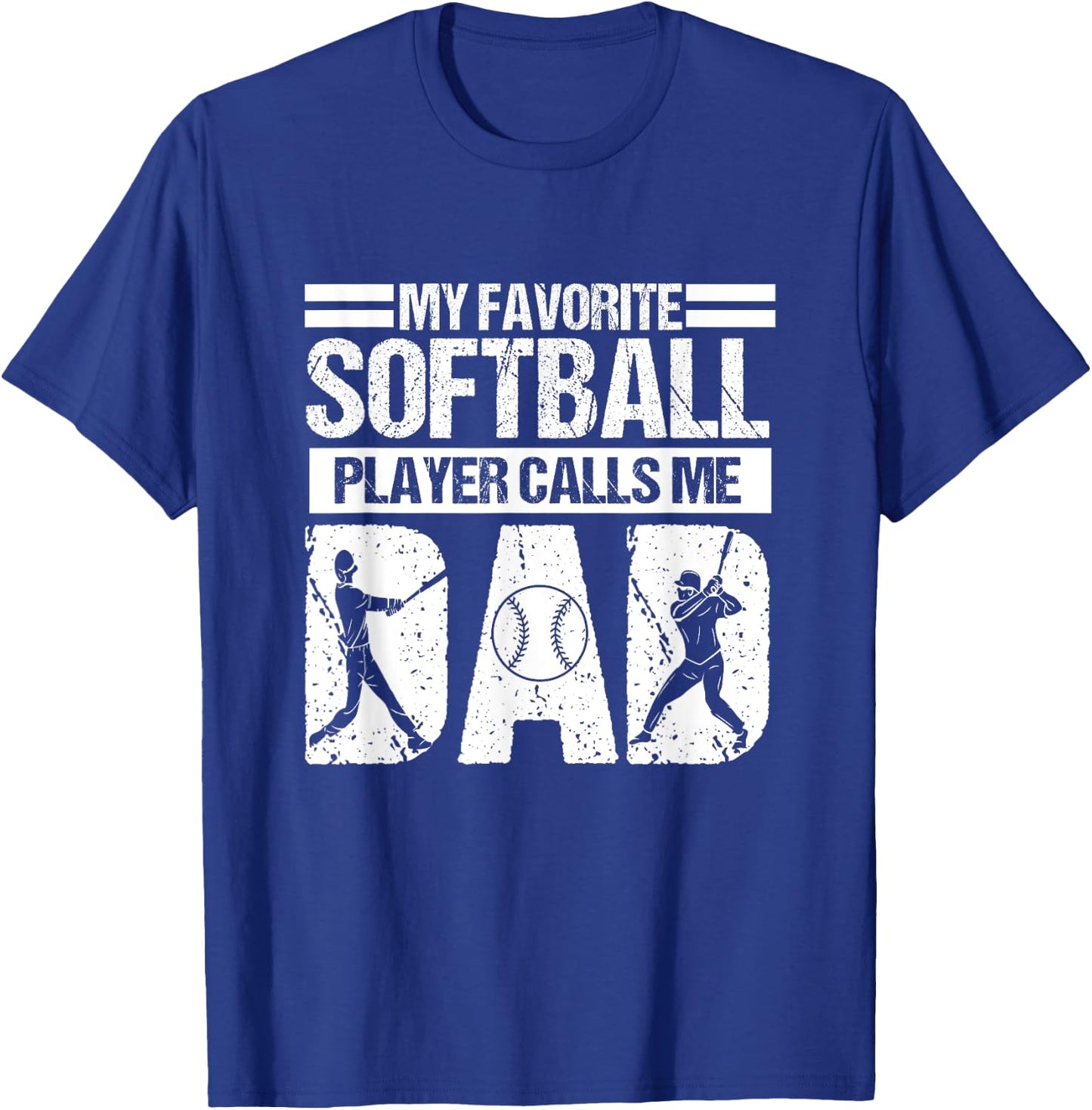 My Favorite Softball Player Calls Me Dad Father's Day T-Shirt - T-Shirt | Royal
