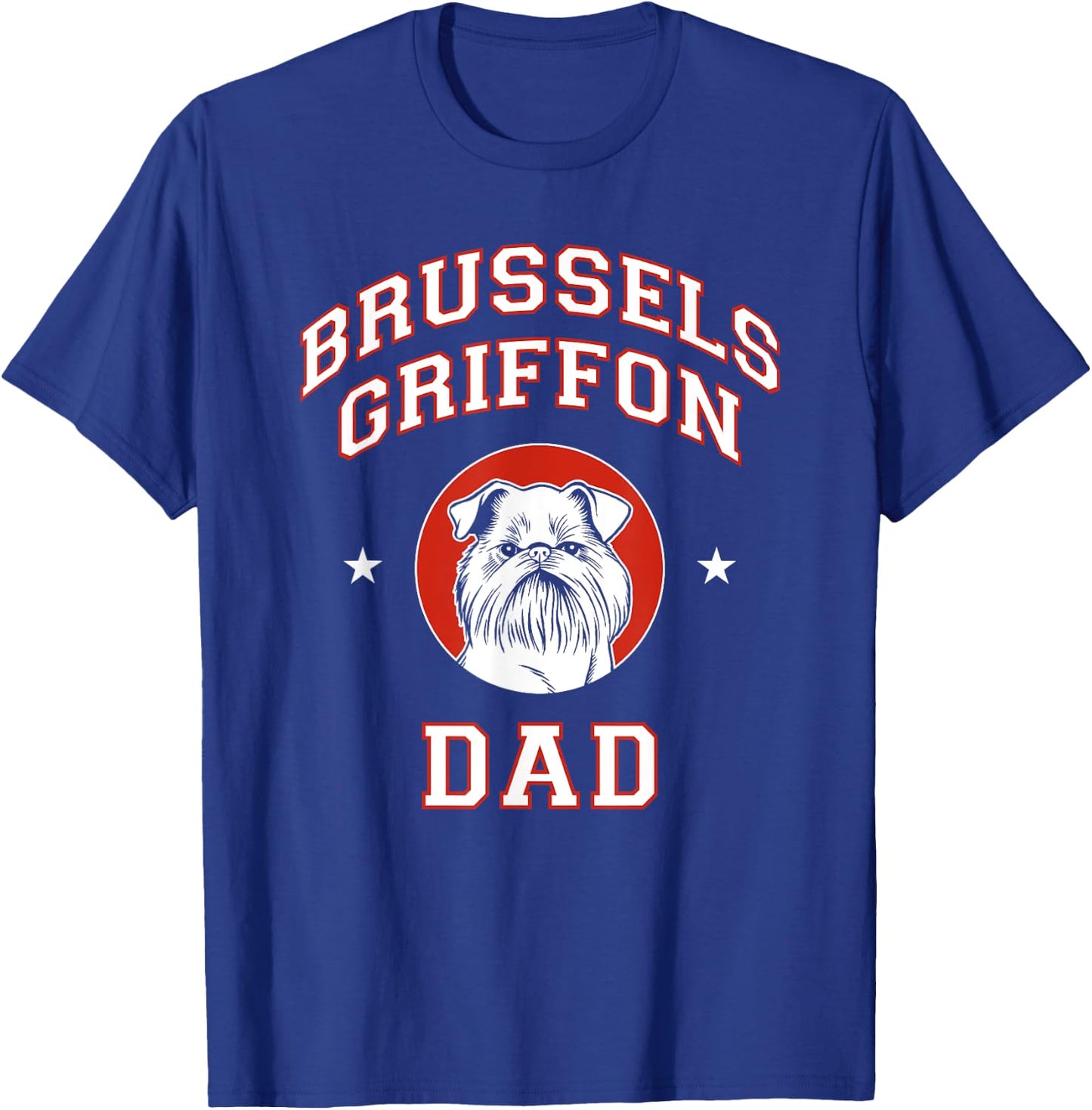 Brussels Griffon Dad Dog Father Men Women Kids T-Shirt - T-Shirt | Royal